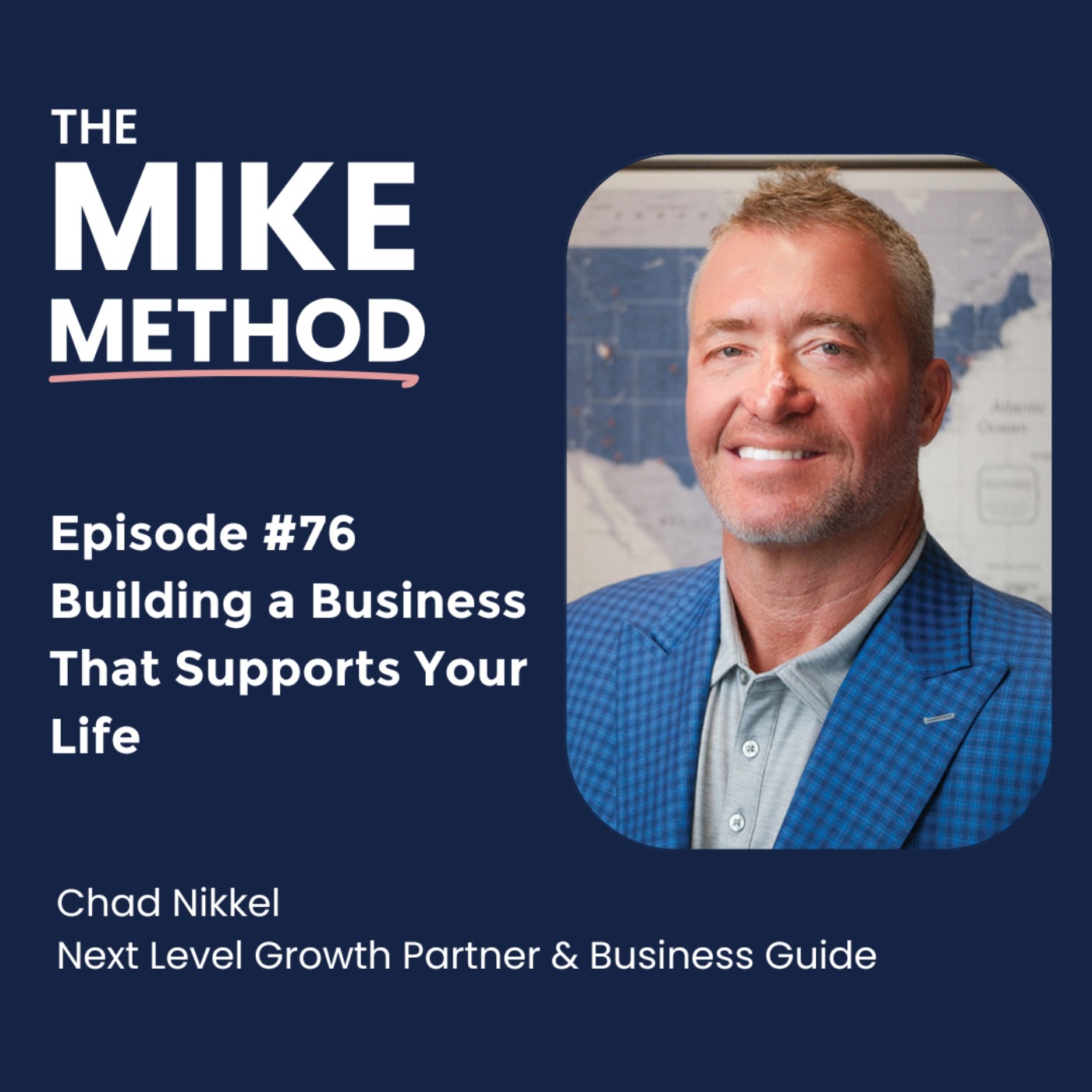 EP76 Building a Business That Supports Your Life with Chad Nikkel EP76 Building a Business That Supports Your Life with Chad Nikkel