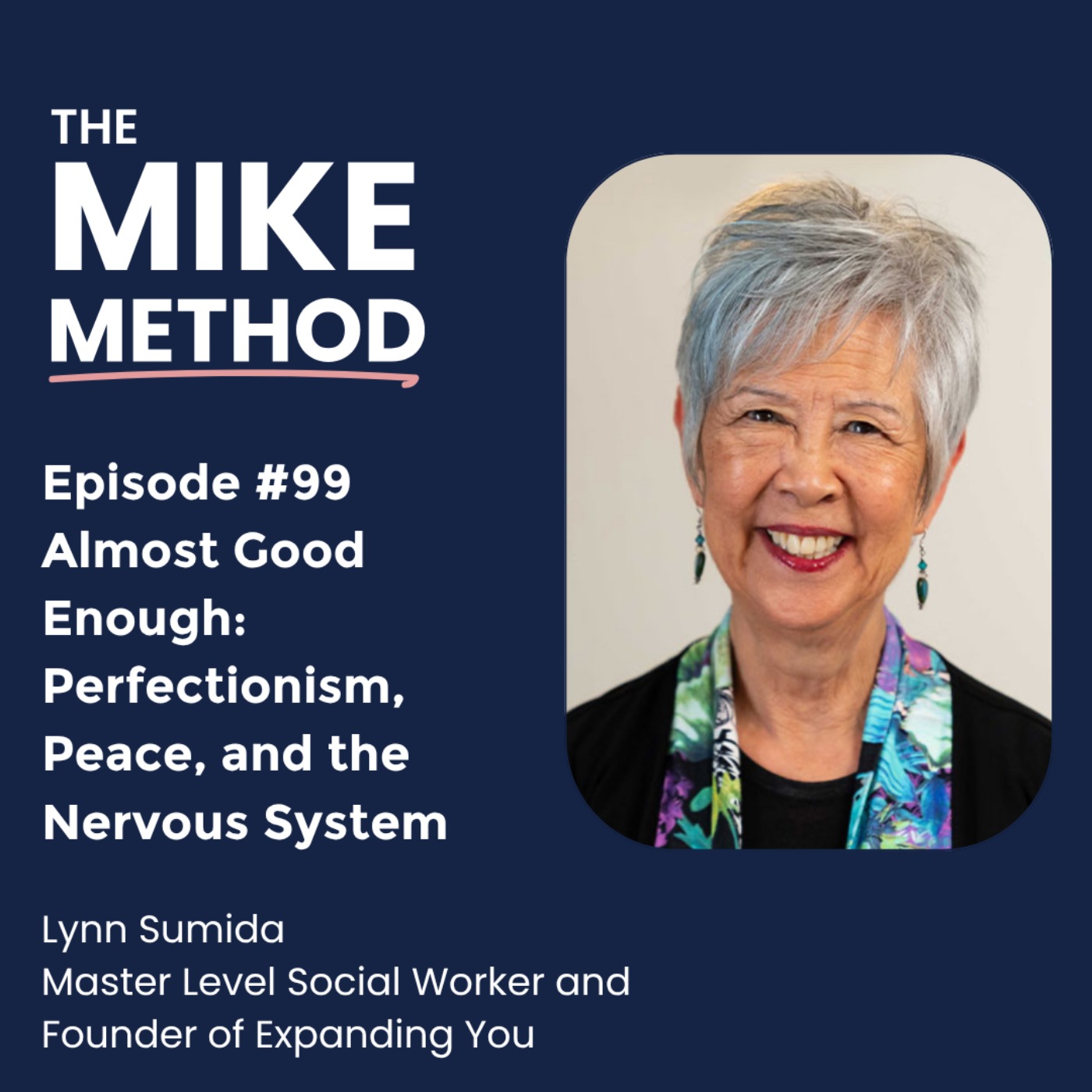 EP99 Almost Good Enough: Perfectionism, Peace, and the Nervous System with Lynn Sumida episode artwork