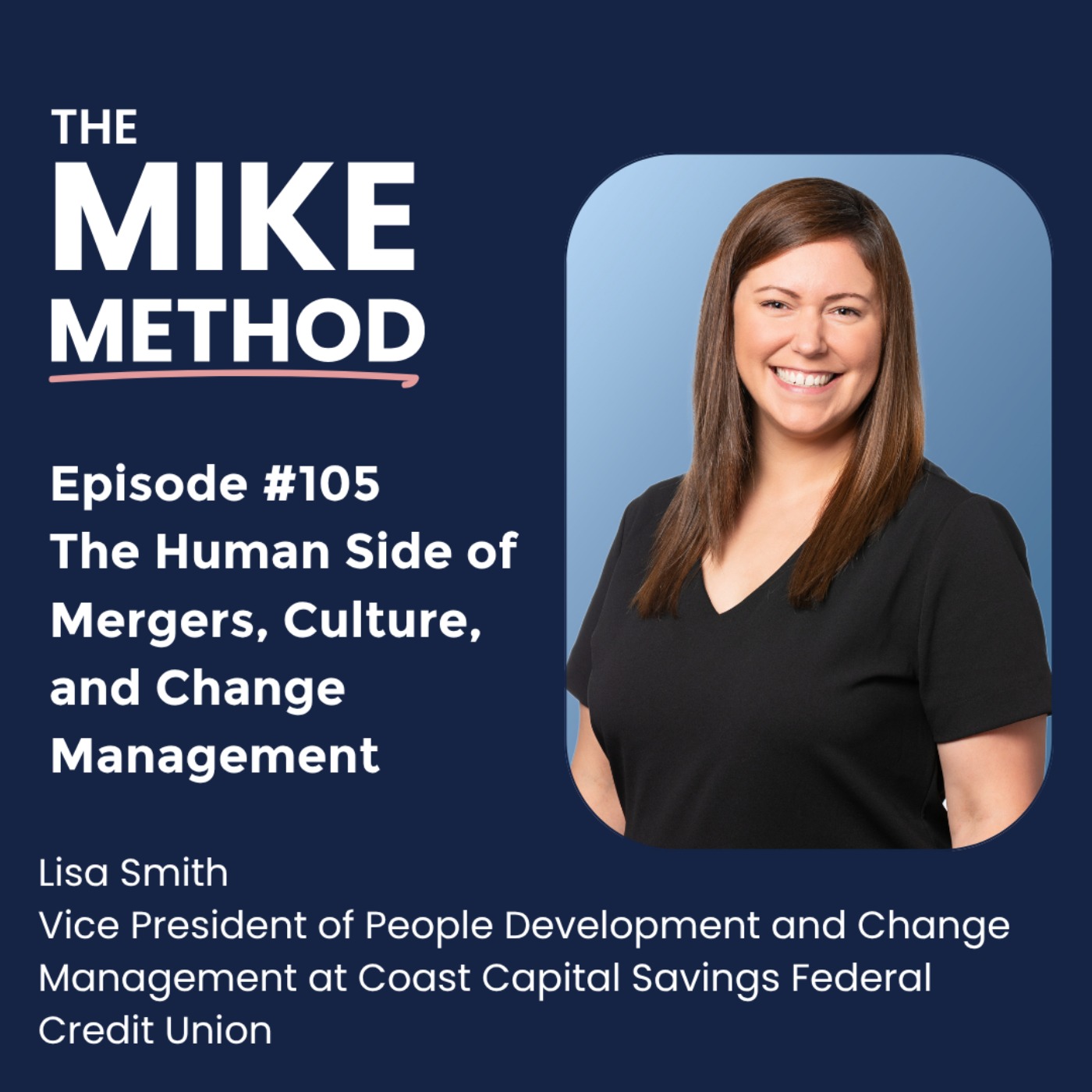 EP105 The Human Side of Mergers, Culture, and Change Management with Lisa Smith episode artwork