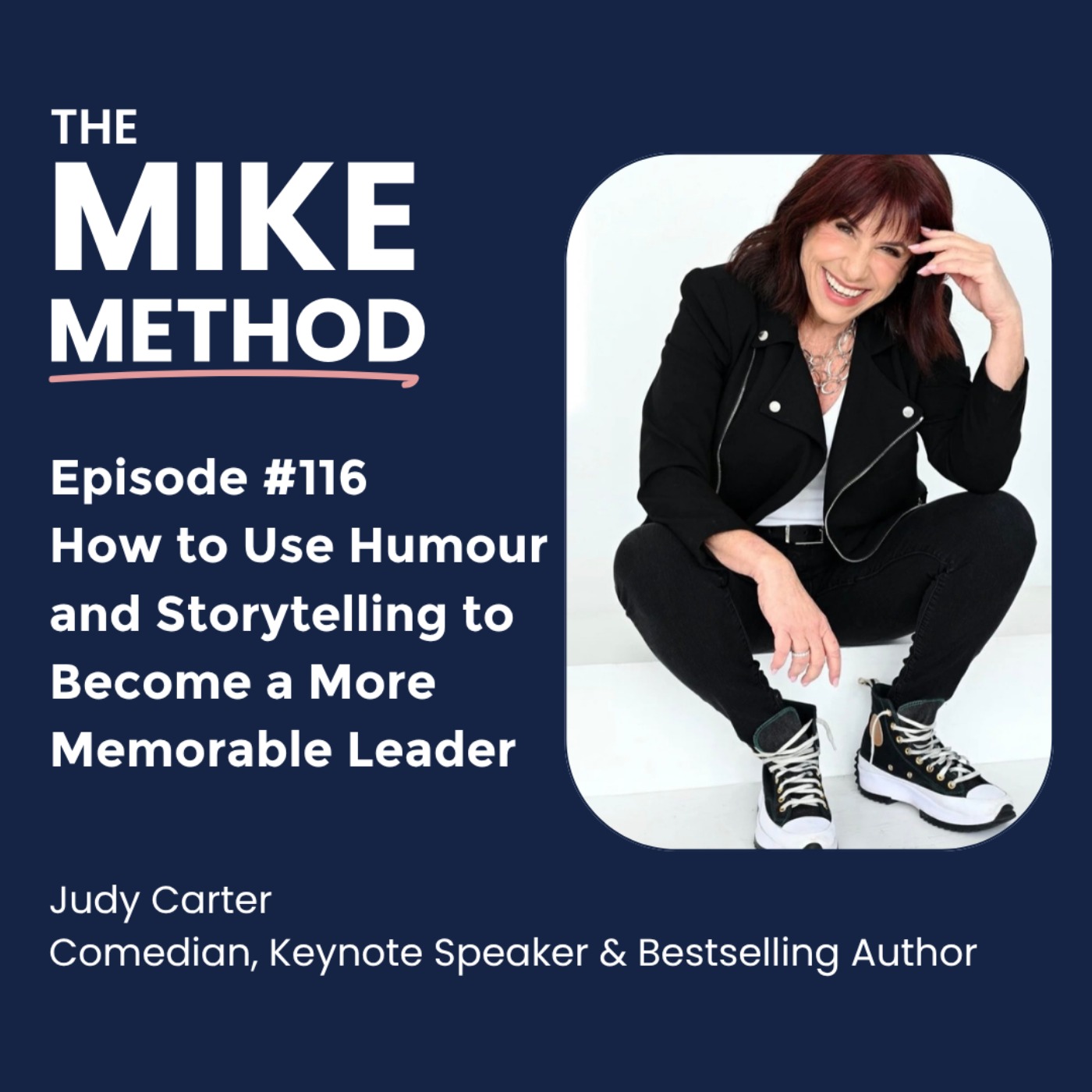 EP116 How to Use Humour and Storytelling to Become a More Memorable Leader with Judy Carter