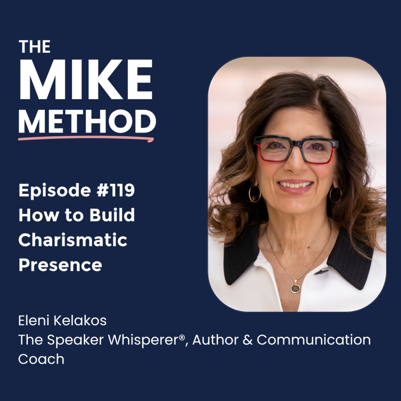 EP119 How to Build Charismatic Presence with Eleni Kelakos