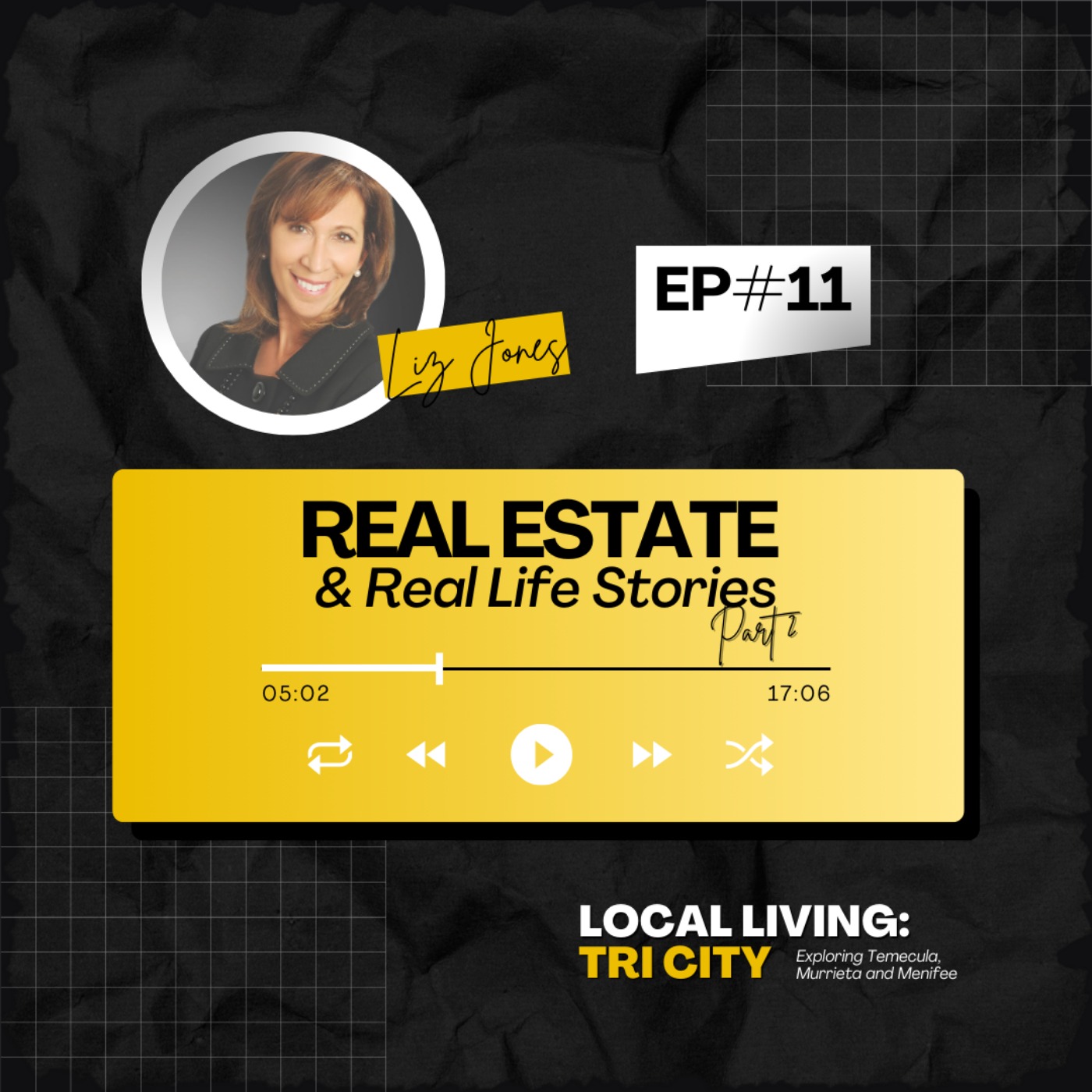 Local Living: Tri-City Podcast with Liz Jones | Temecula, Menifee and Murrieta Real Estate