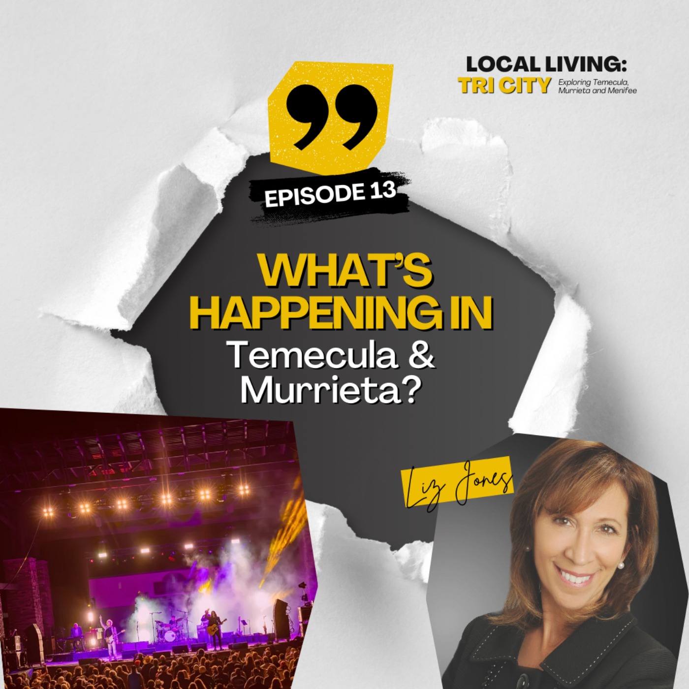 Local Living: Tri-City Podcast with Liz Jones | Temecula, Menifee and Murrieta Real Estate