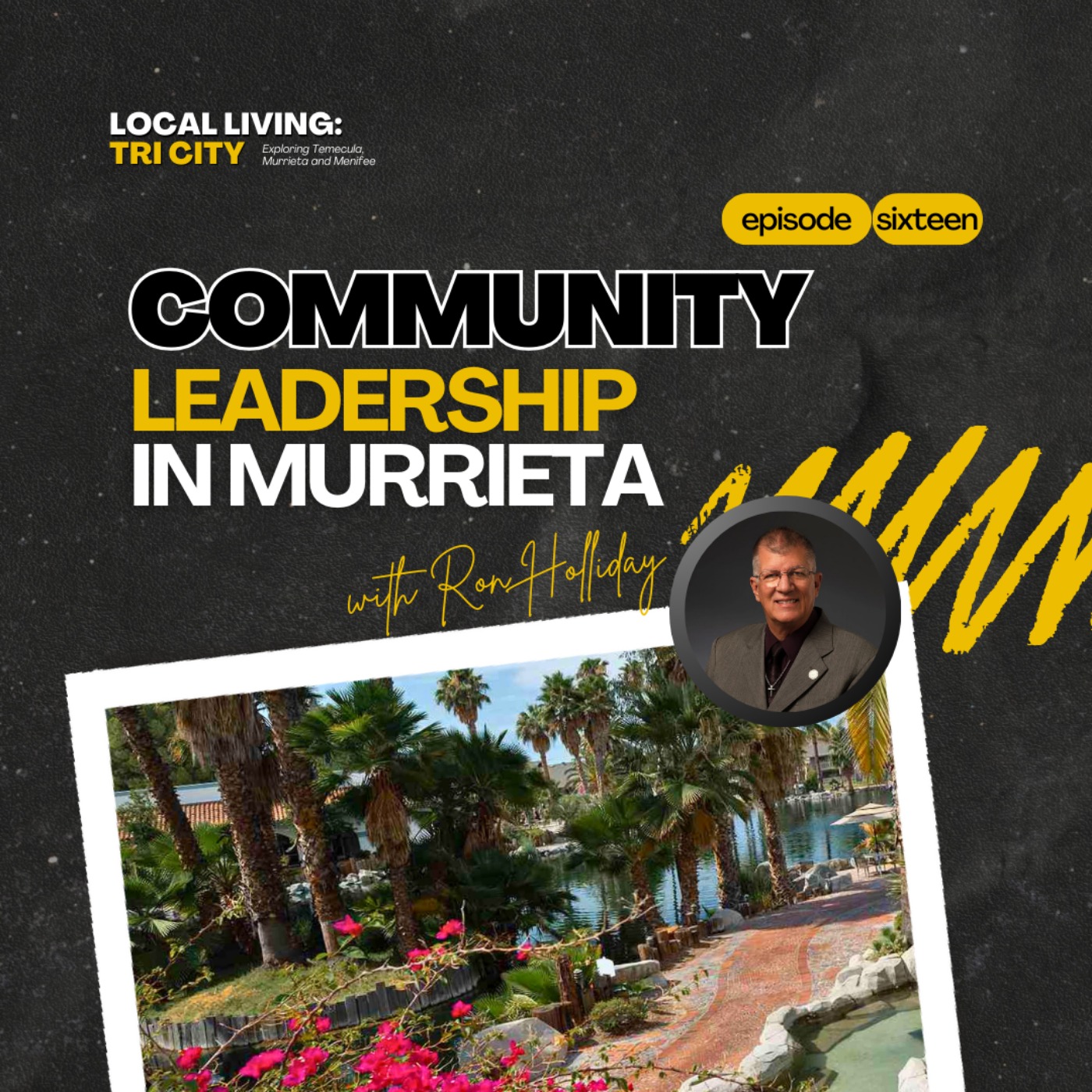 Local Living: Tri-City Podcast with Liz Jones | Temecula, Menifee and Murrieta Real Estate