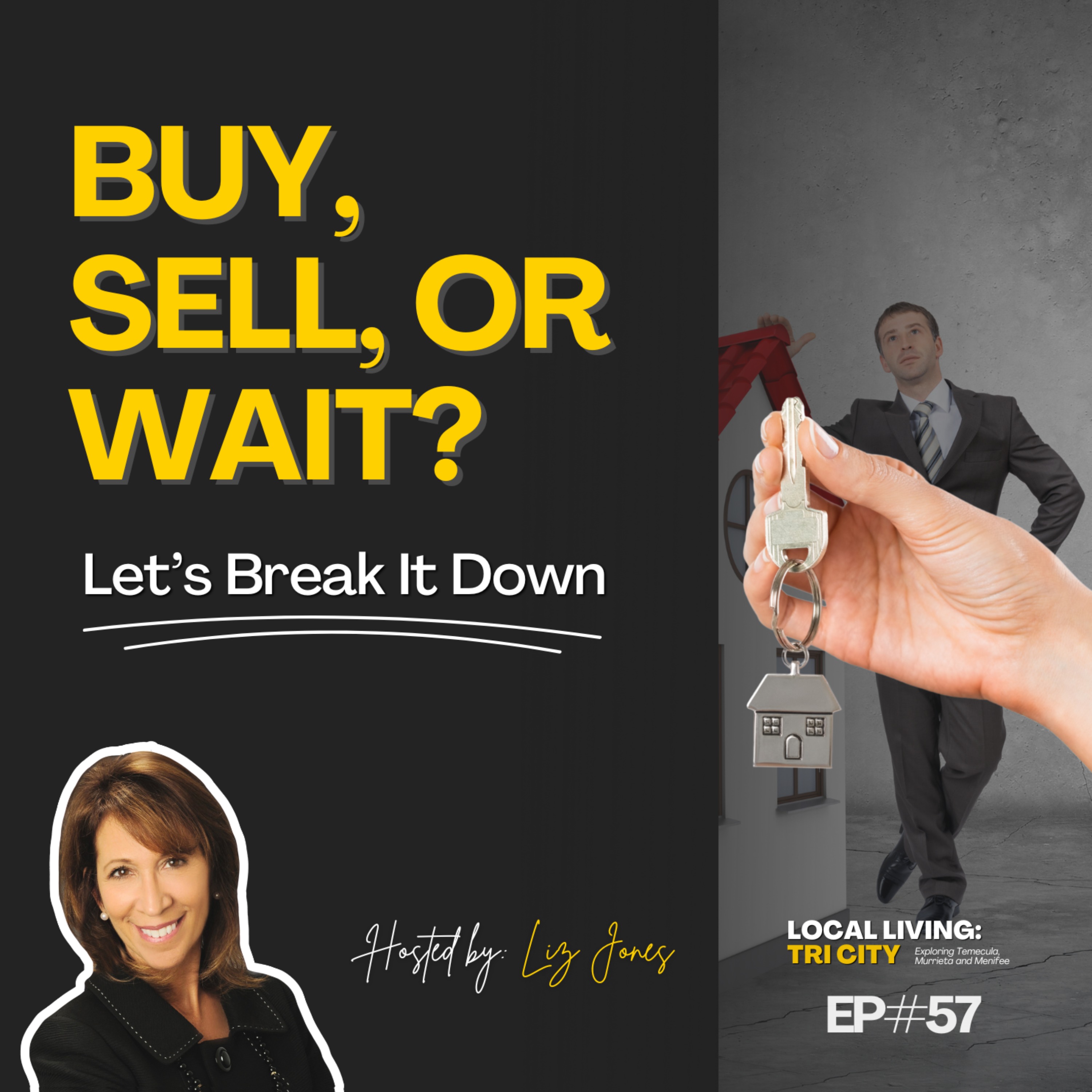 Local Living: Tri-City Podcast with Liz Jones | Temecula, Menifee and Murrieta Real Estate