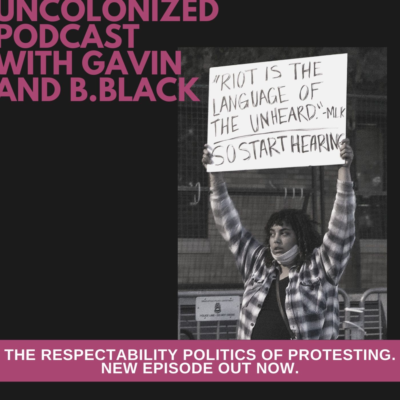 S04E34 – The Respectability Politics of Protest w/Dave Getachew