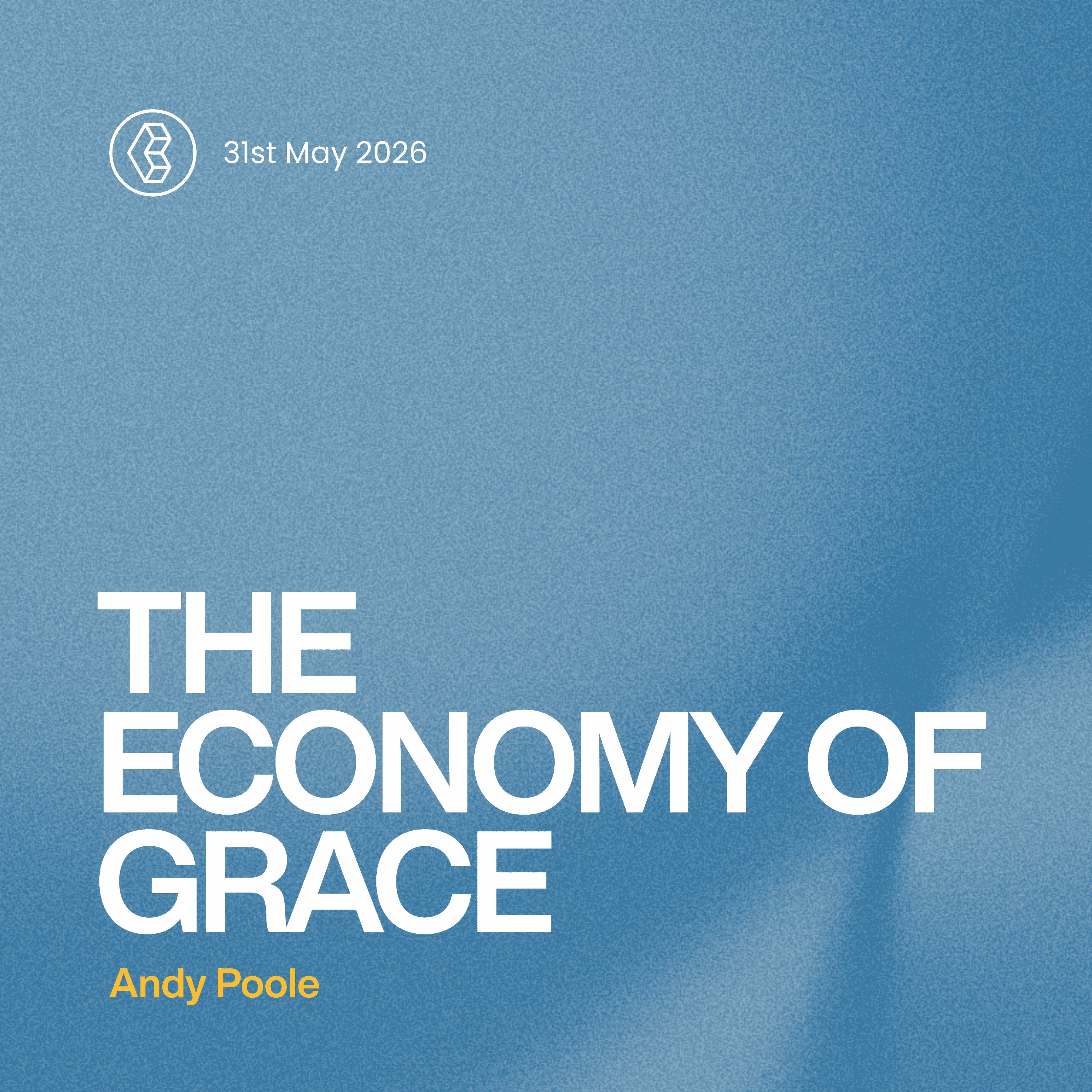 The Economy of Grace - Andy Poole - 31st May 2026 episode artwork