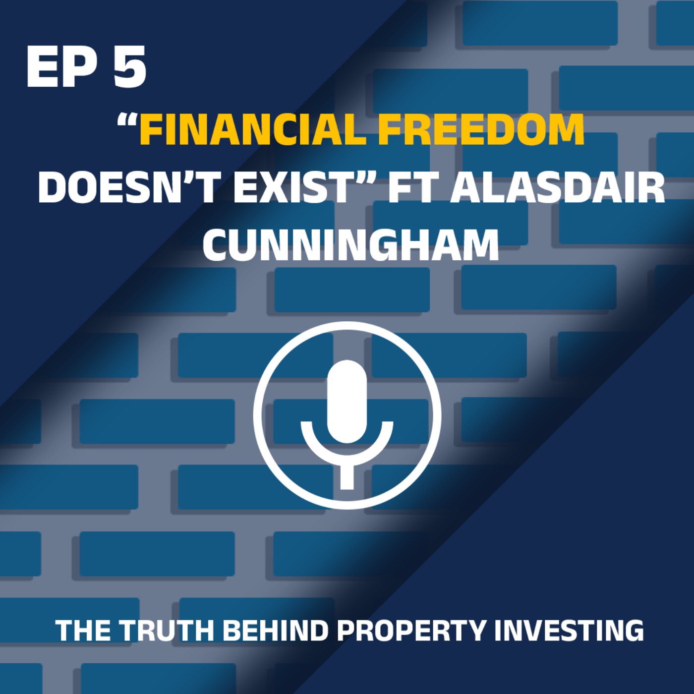 Alasdair Cunningham: Does 'Financial Freedom' Exist?  episode artwork