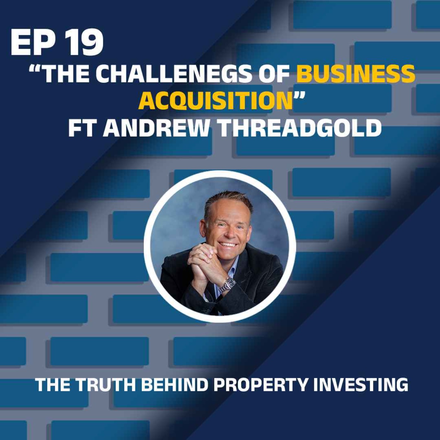 Andrew Threadgold: The Challenges of Business Acquisition episode artwork