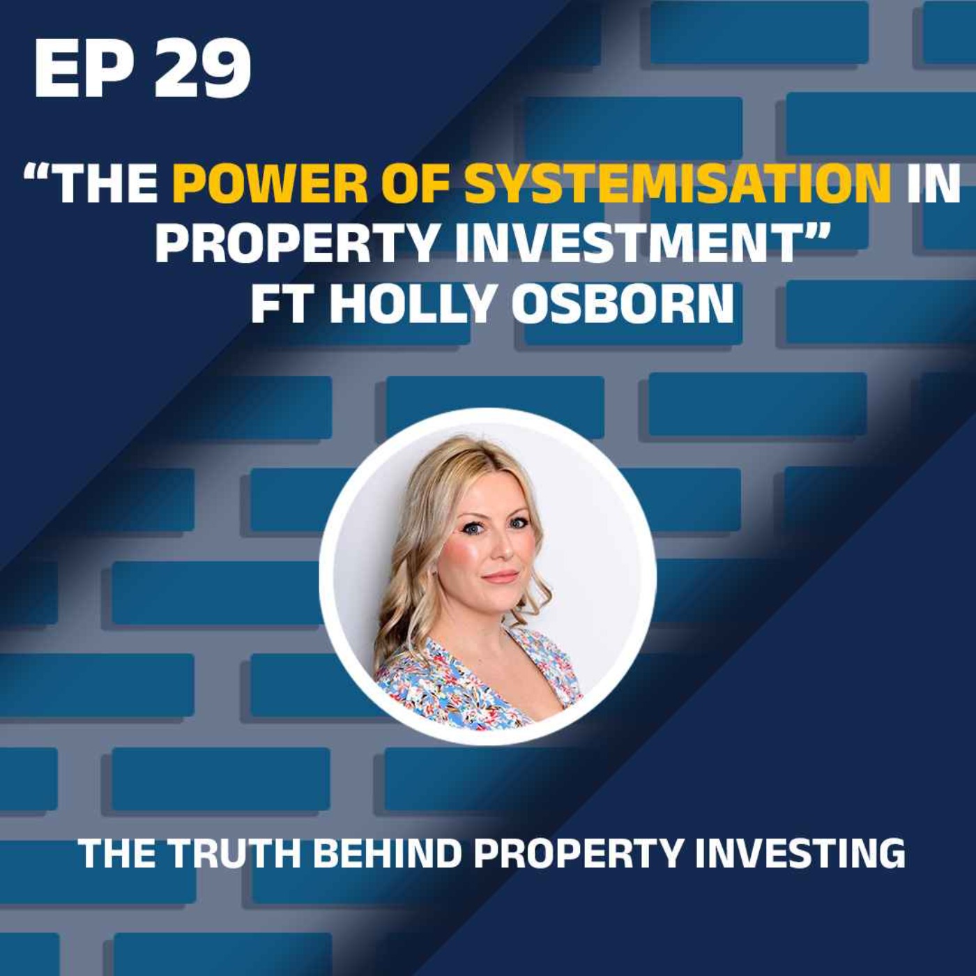 The Power of Systemisation in Property Investment ft Holly Osborn episode artwork