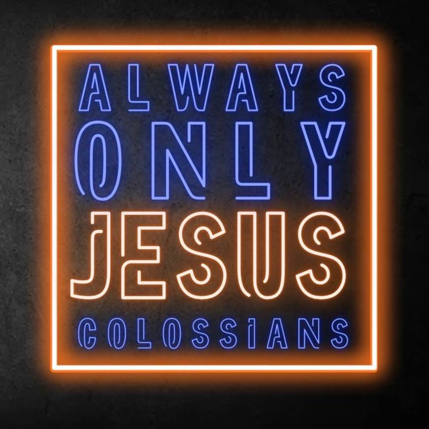 Jesus our strength (Colossians 1 v9-14) episode artwork