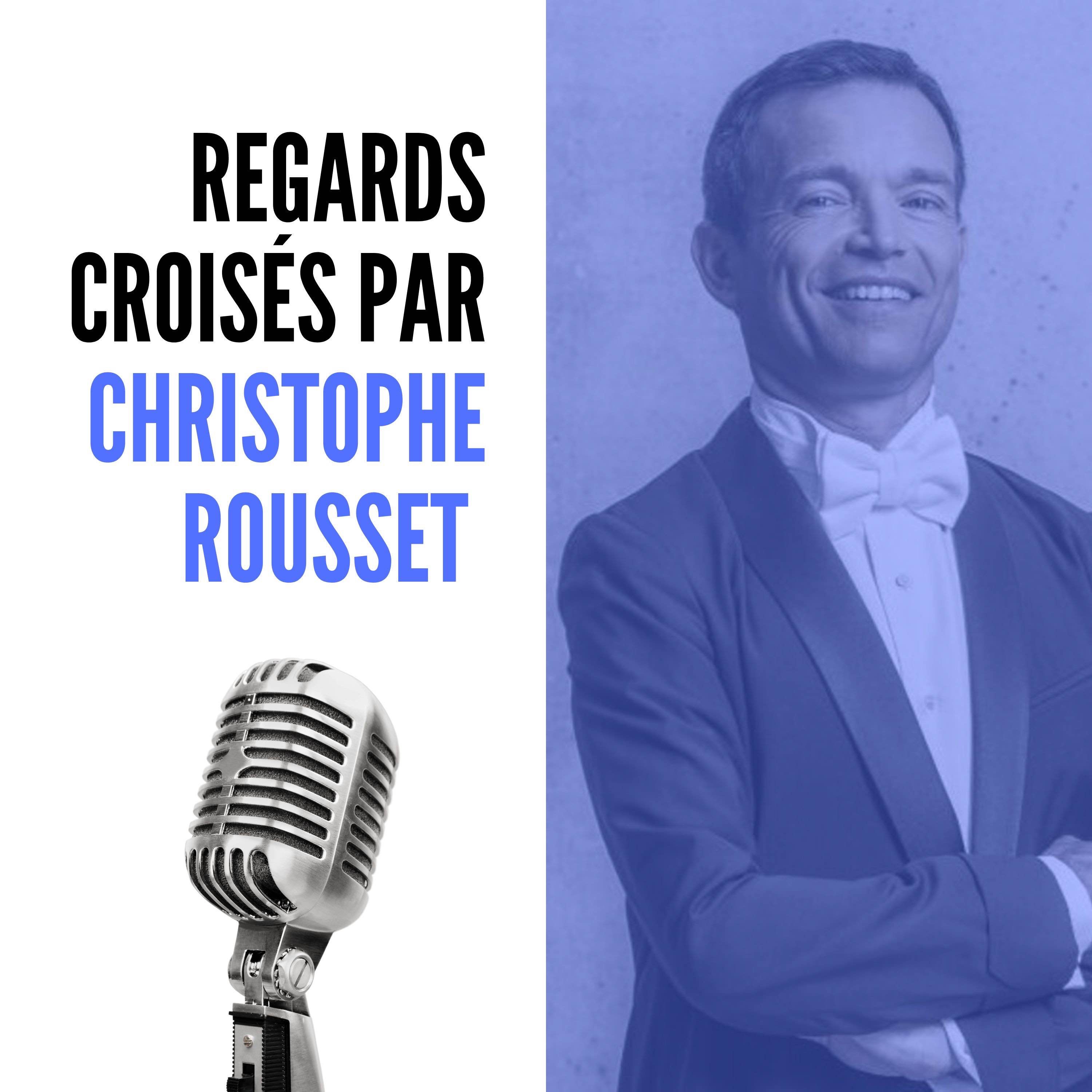 Regards croisés par Christophe Rousset