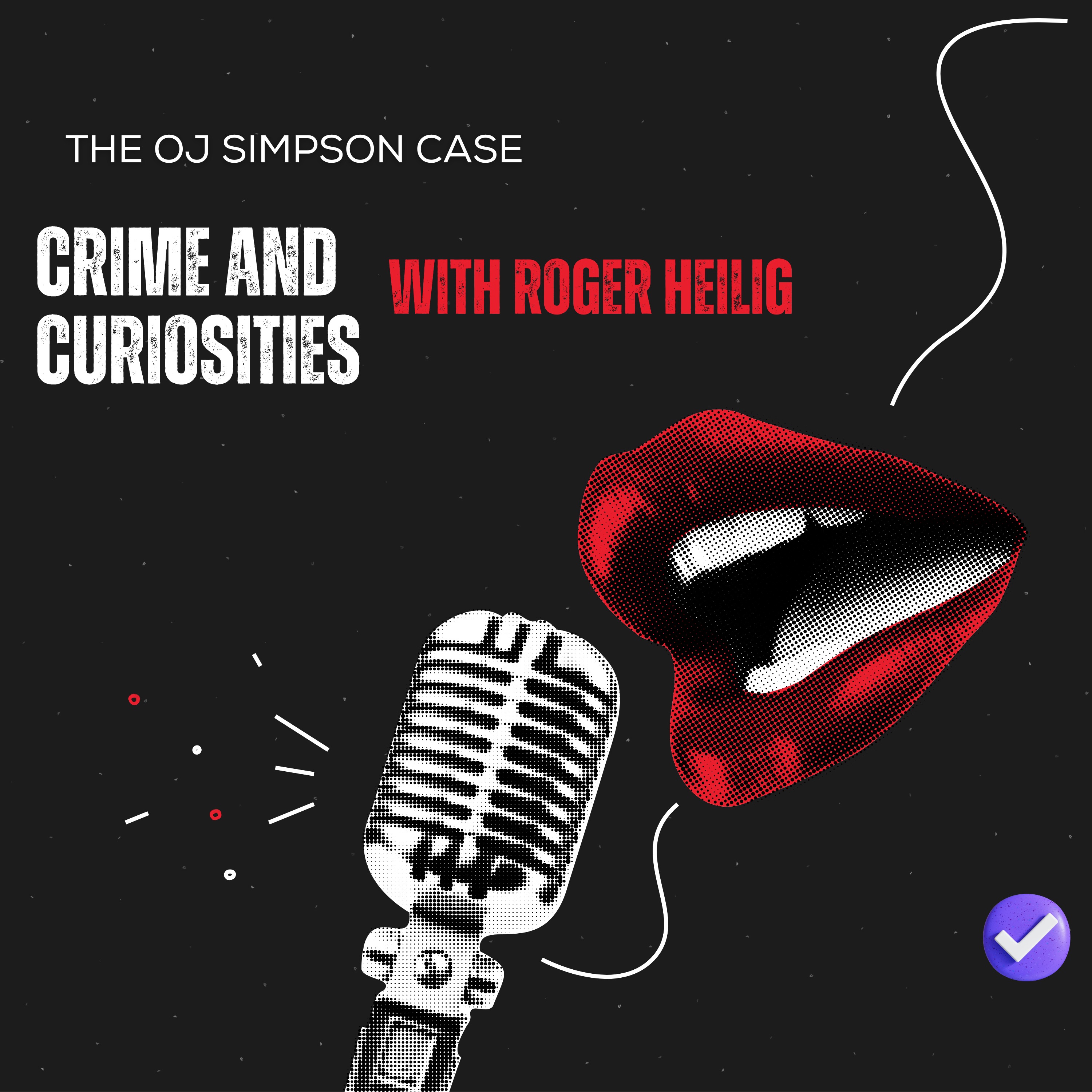 Crime and Curiosities with Roger Heilig
