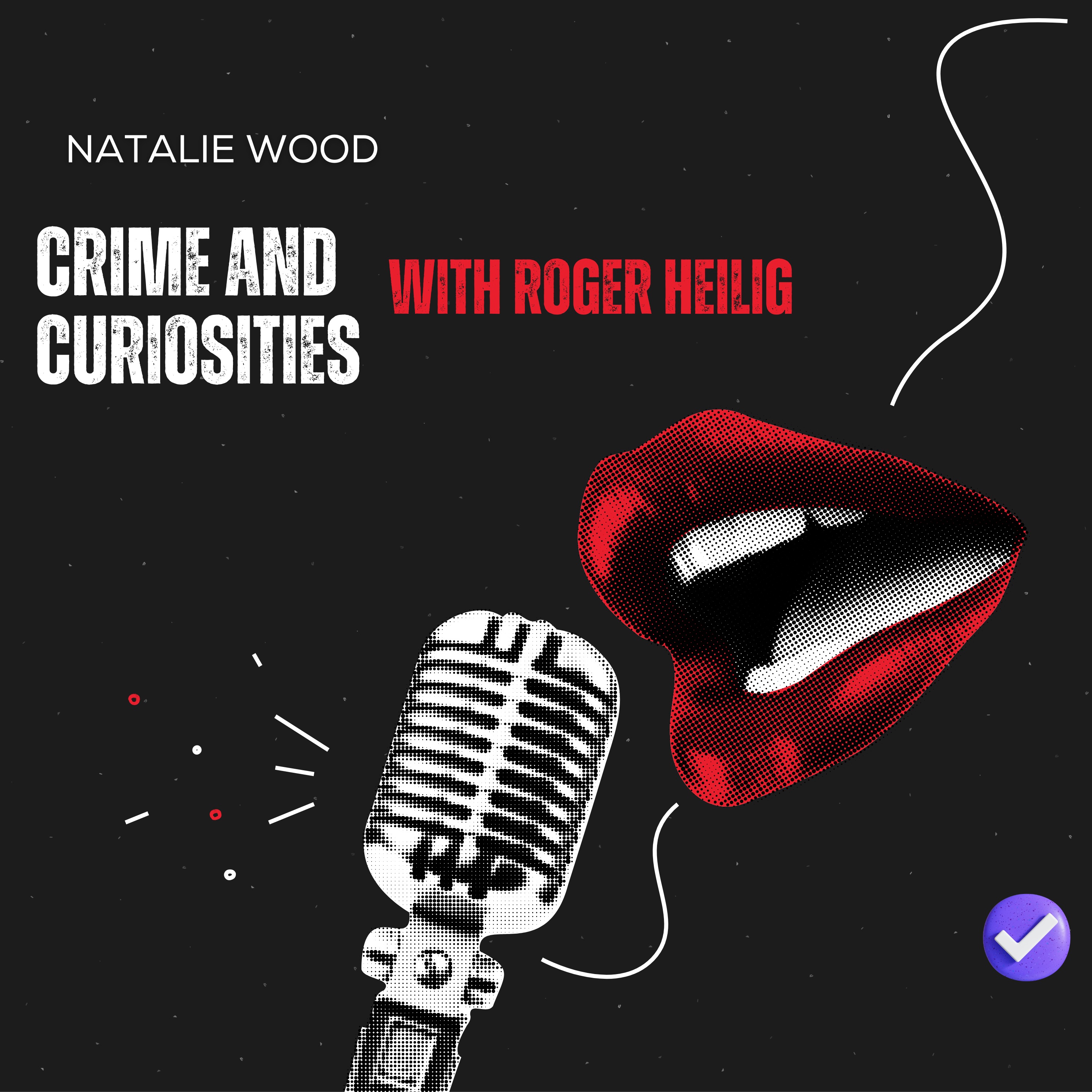 Crime and Curiosities with Roger Heilig