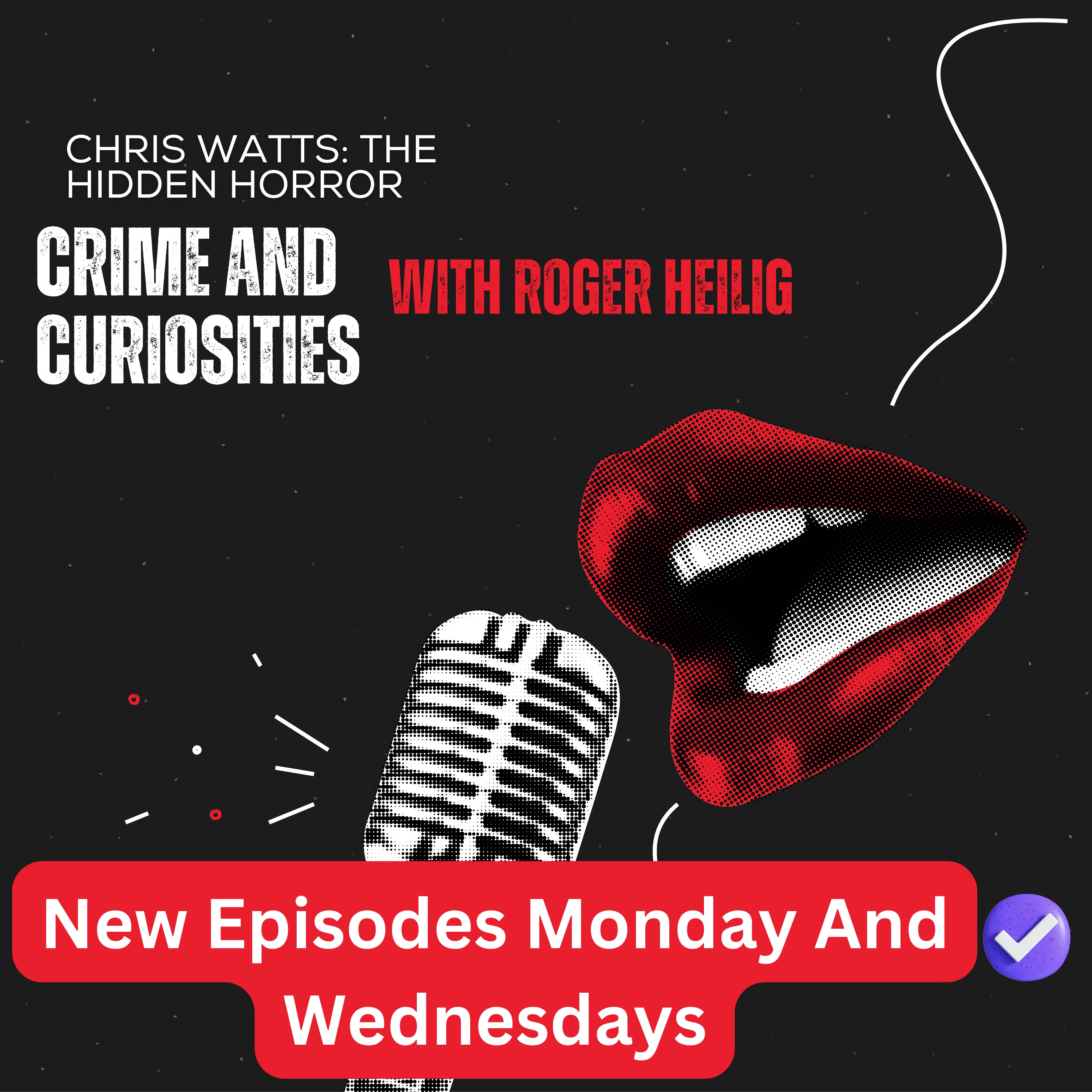 Crime and Curiosities with Roger Heilig