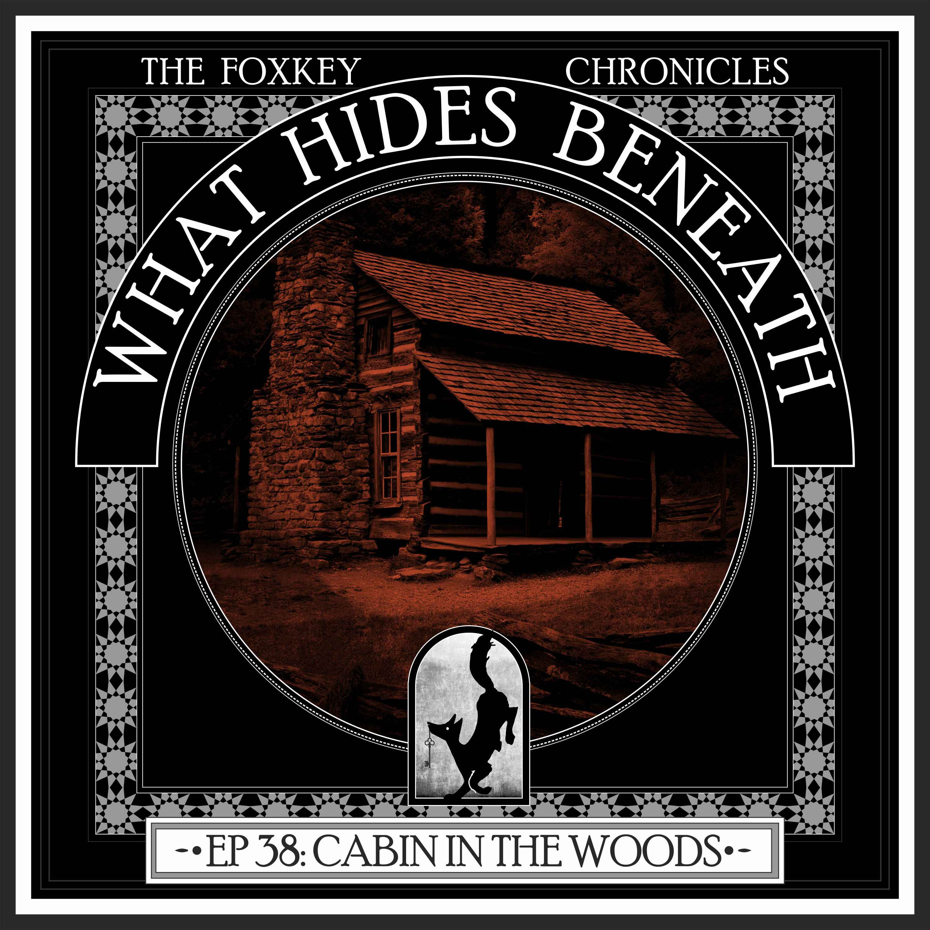 Episode 38: The Cabin in the Woods | A Supernatural Western Audiodrama