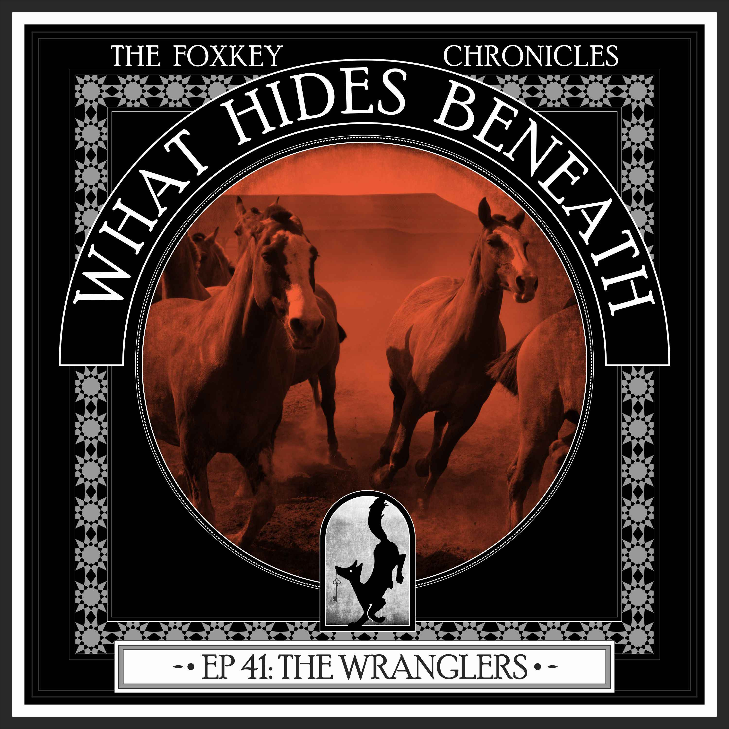 Episode 41: The Wranglers | A Supernatural Western Audiodrama