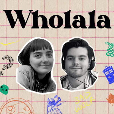 Wholala: A Doctor Who Podcast
