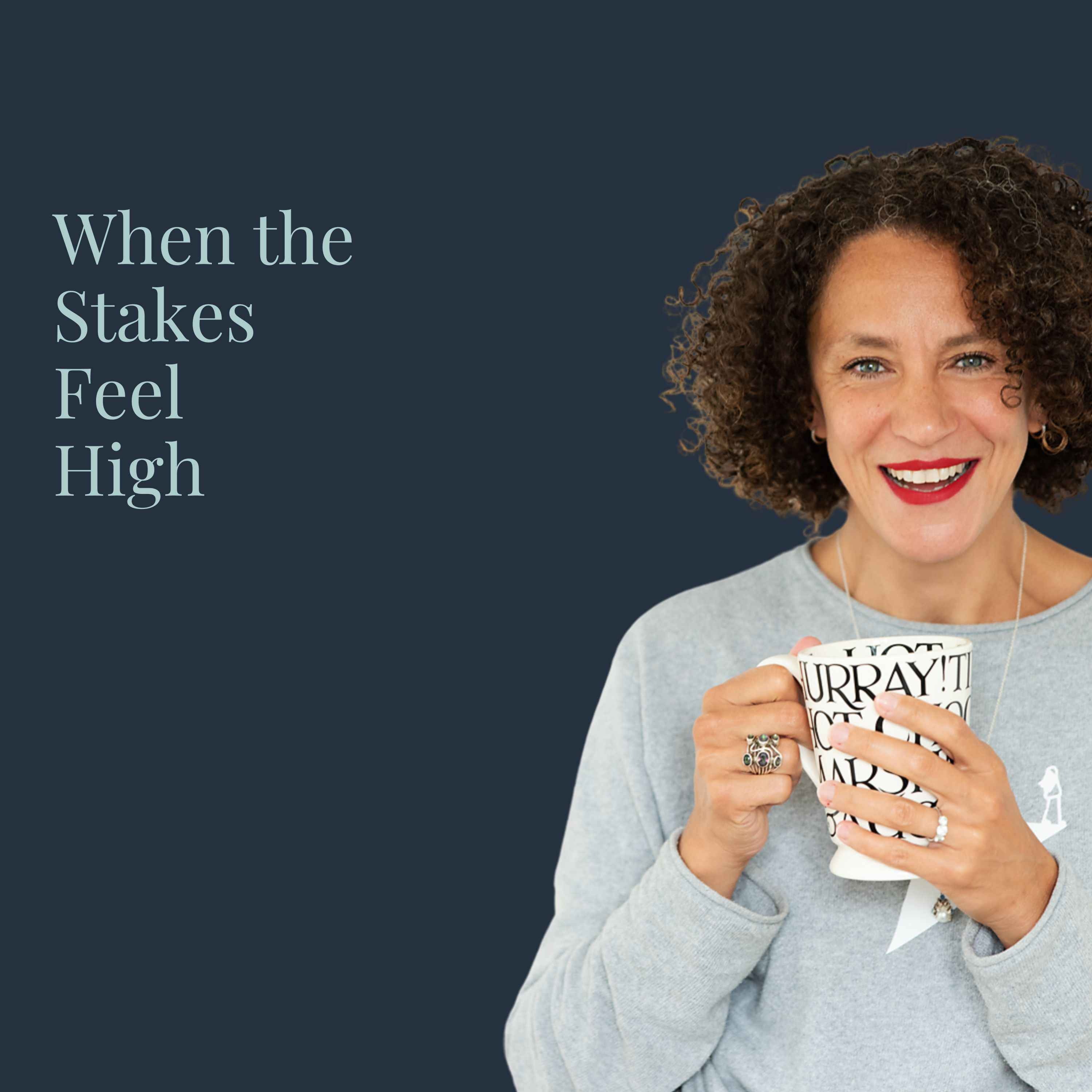 When the Stakes Feel High