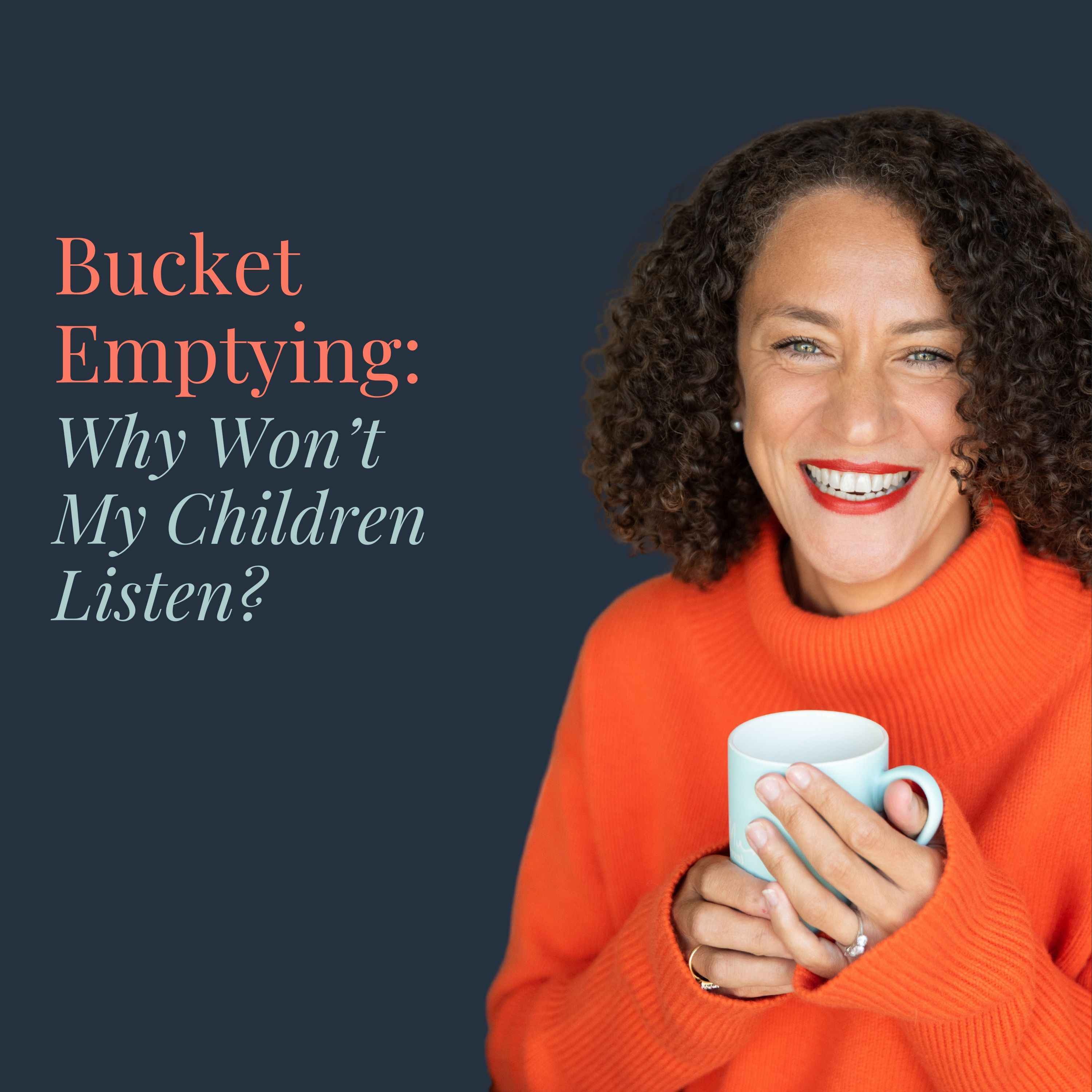 Bucket Emptying: Why Won't My Children Listen?