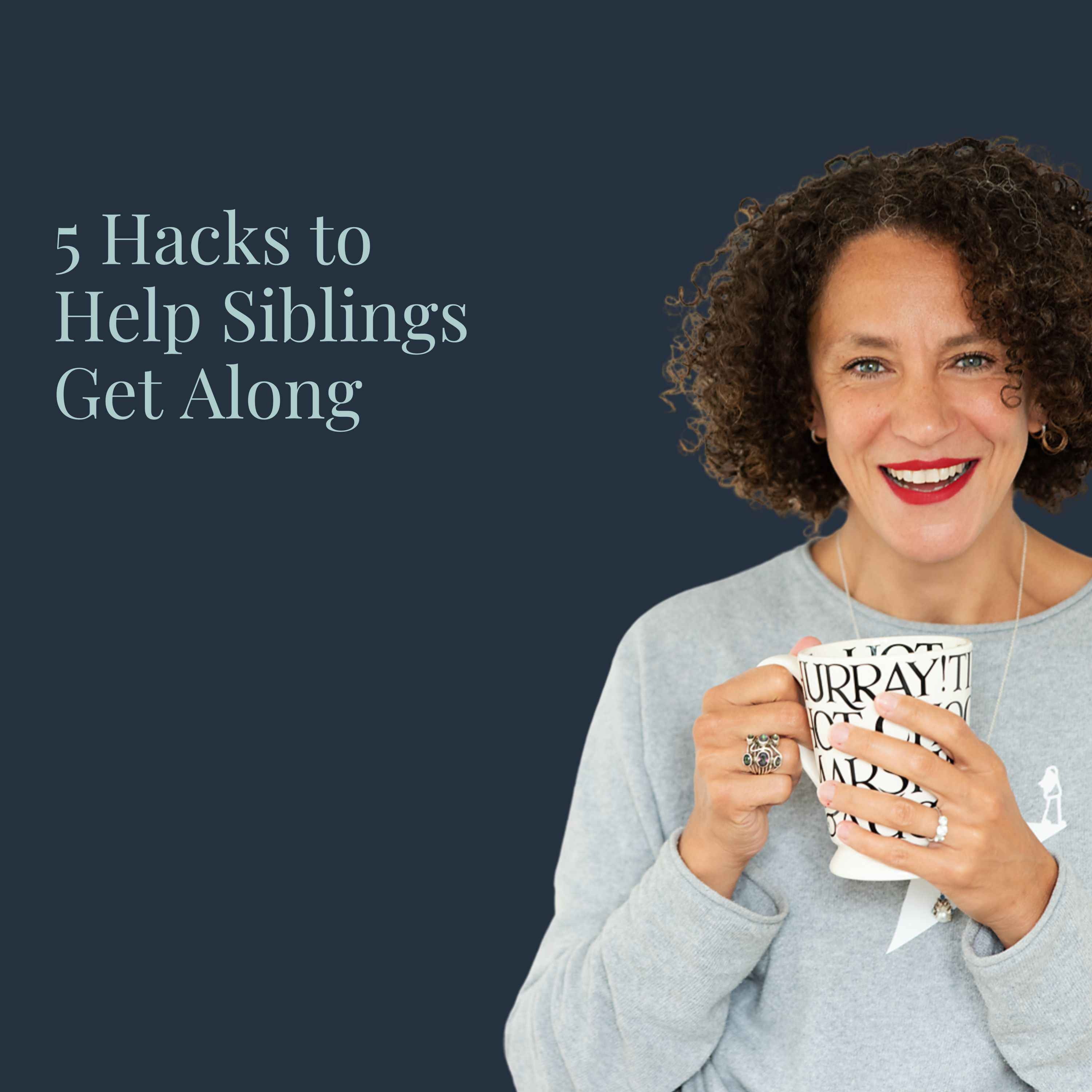 5 Hacks to Help Siblings Get Along