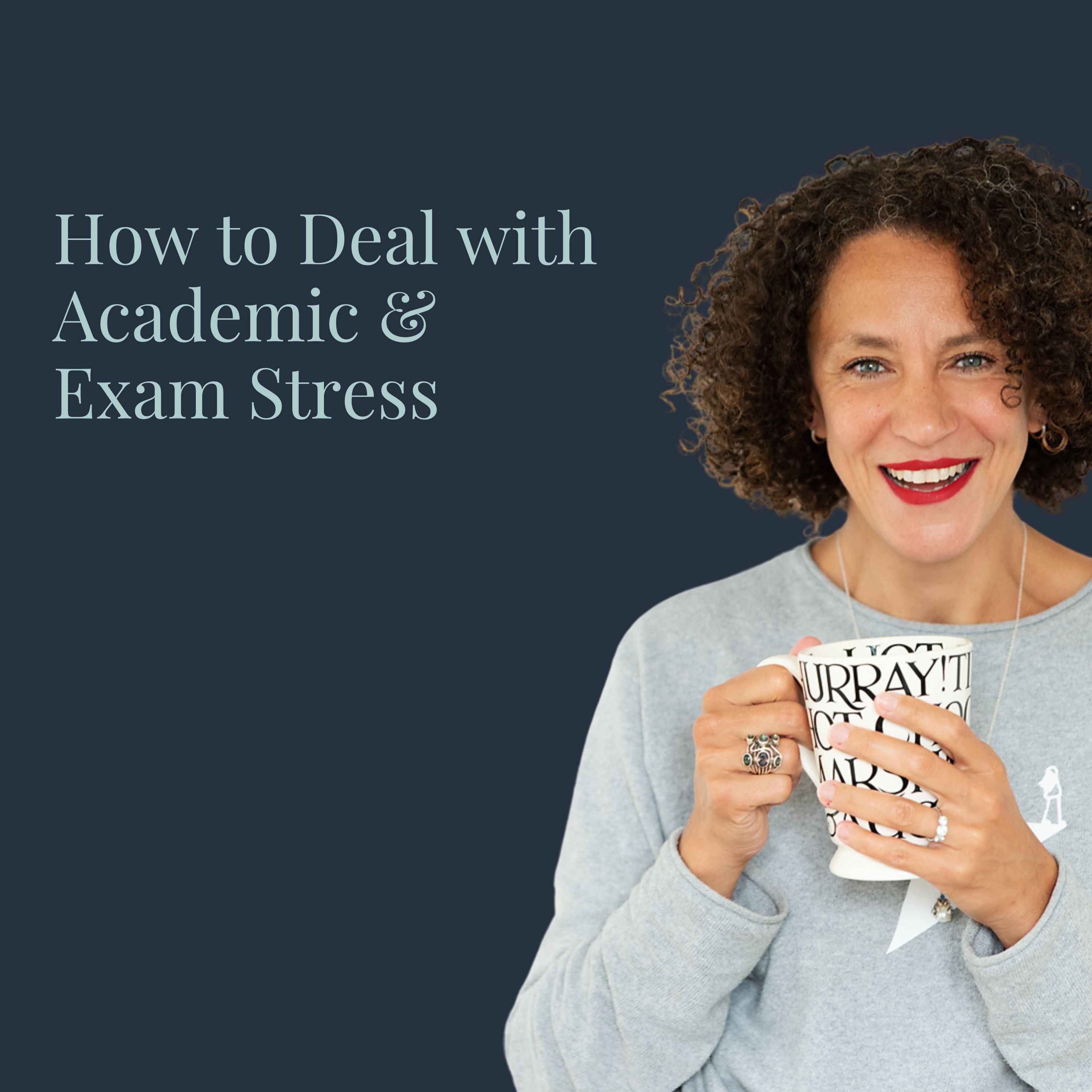 How to Deal with Academic & Exam Stress