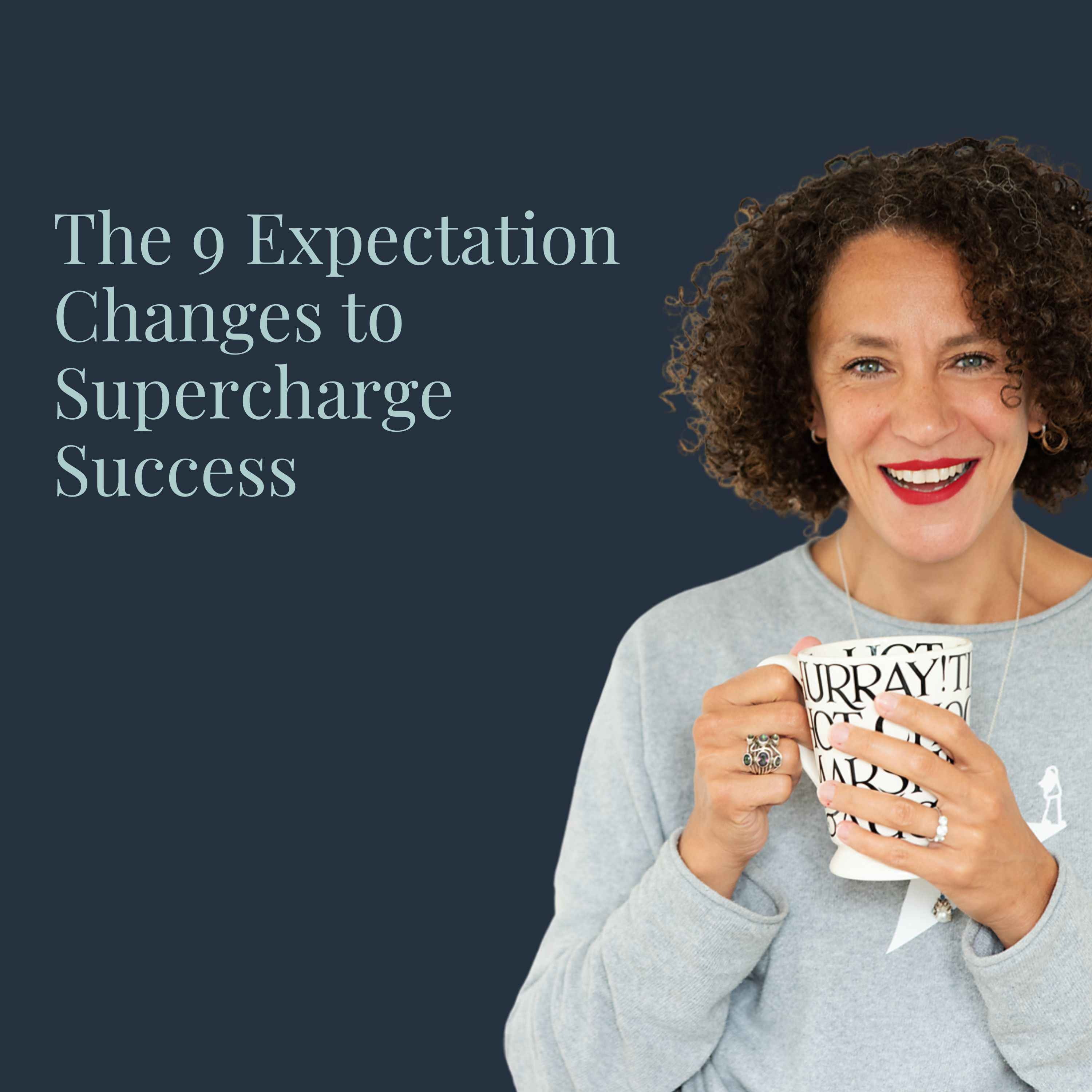 The 9 Expectation Changes to Supercharge Success