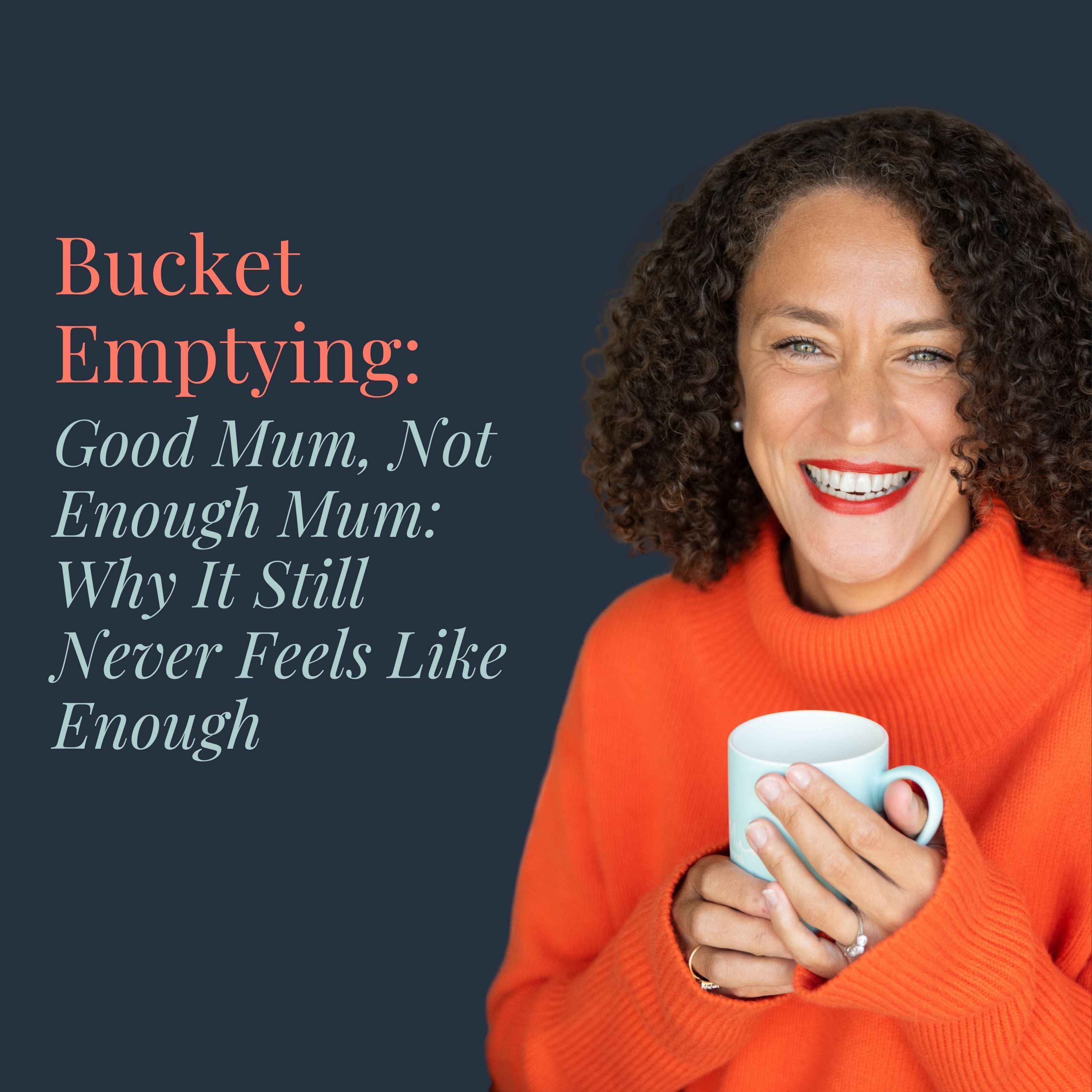 Good Mum, Not Enough Mum: Why It Still Never Feels Like Enough