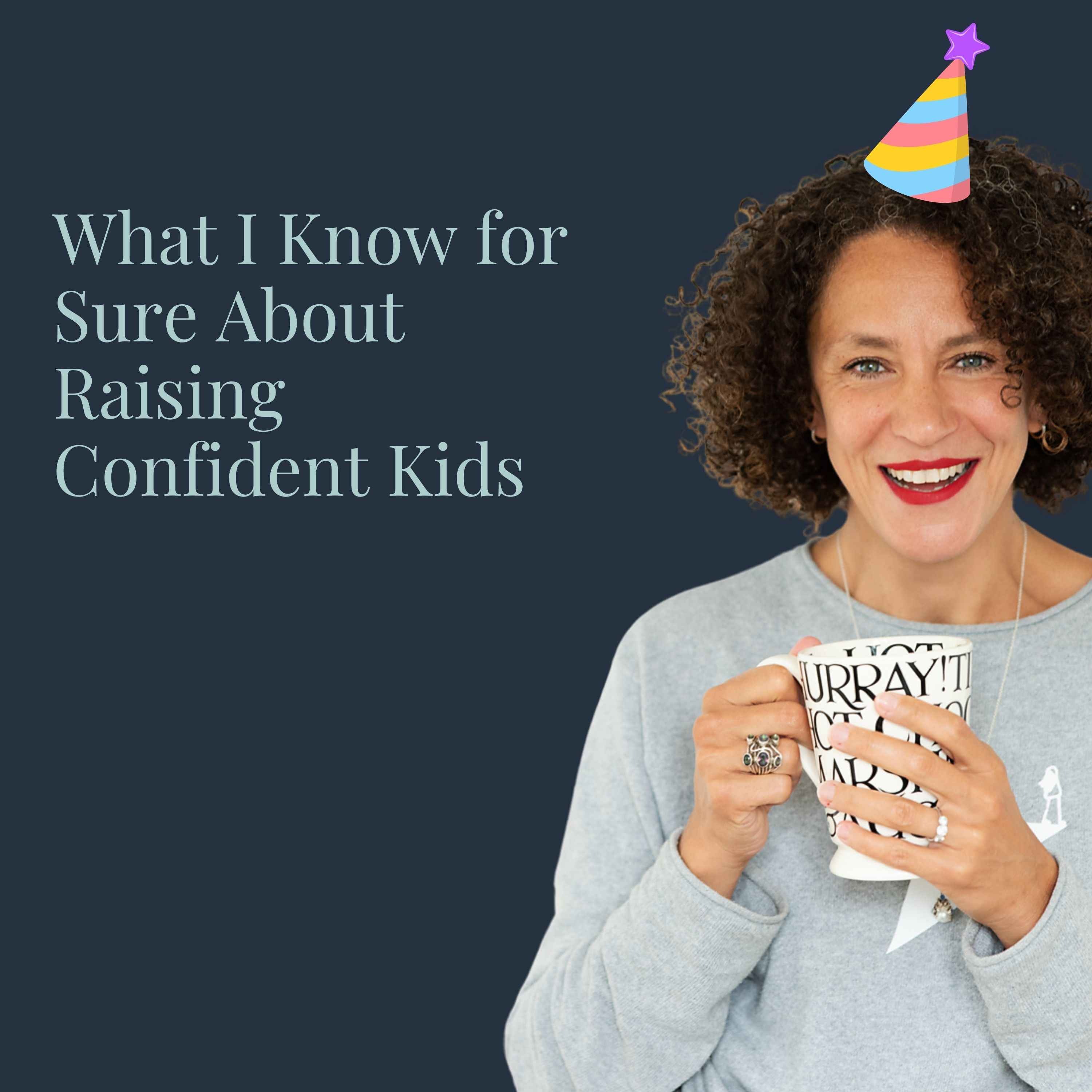 What I Know for Sure About Raising Confident Kids