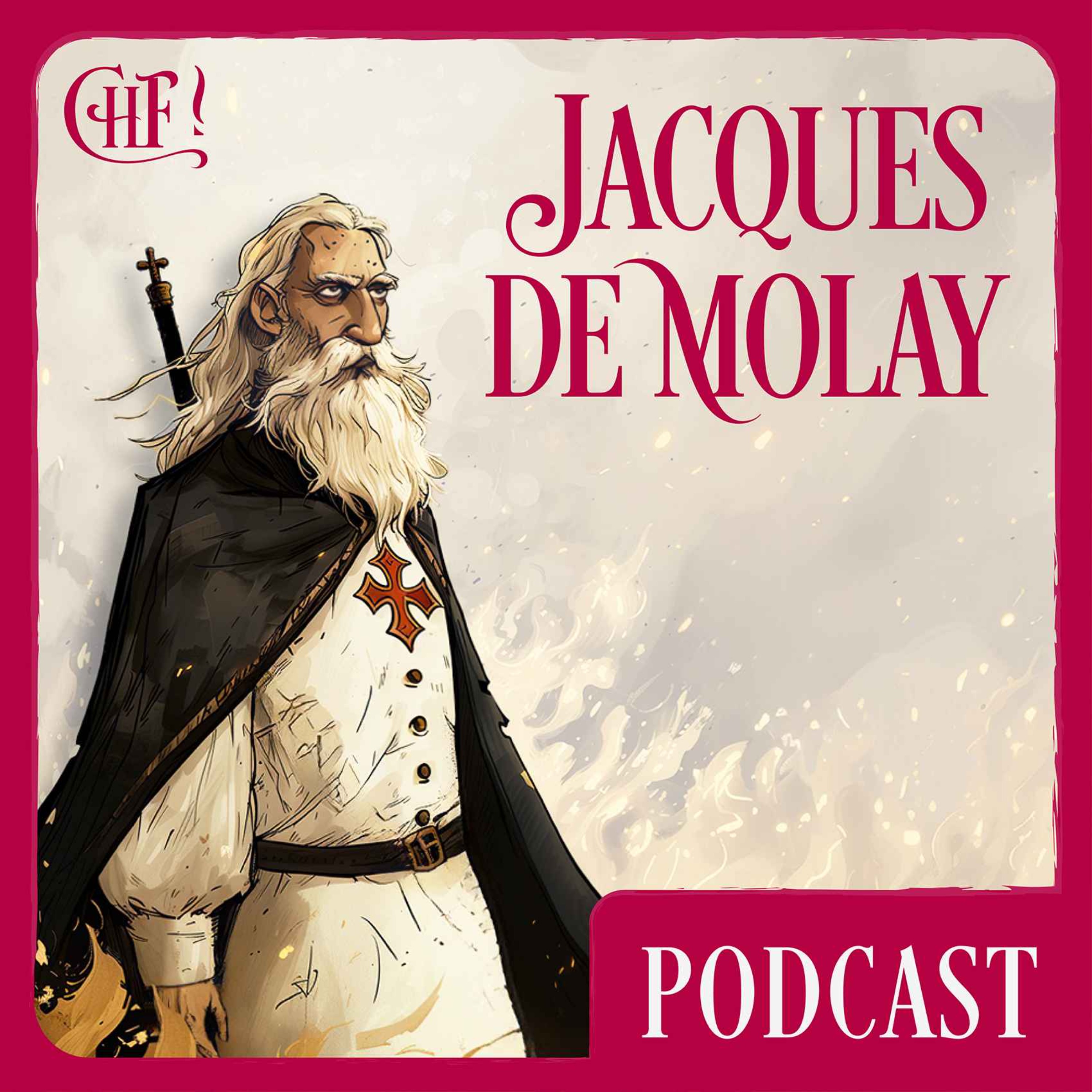 [S01EP01] L’Extraordinaire Histoire de la Malédiction des Templiers – Jacques de Molay