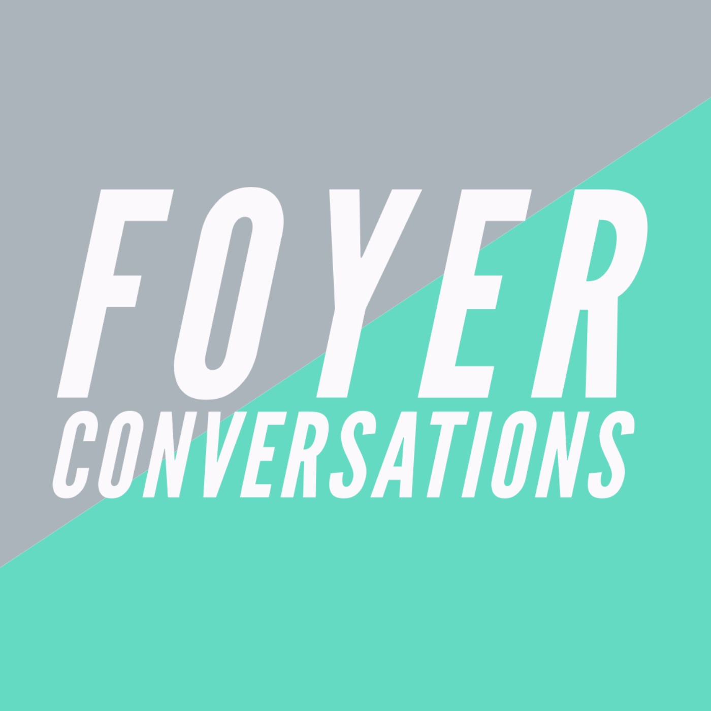 Foyer Conversations