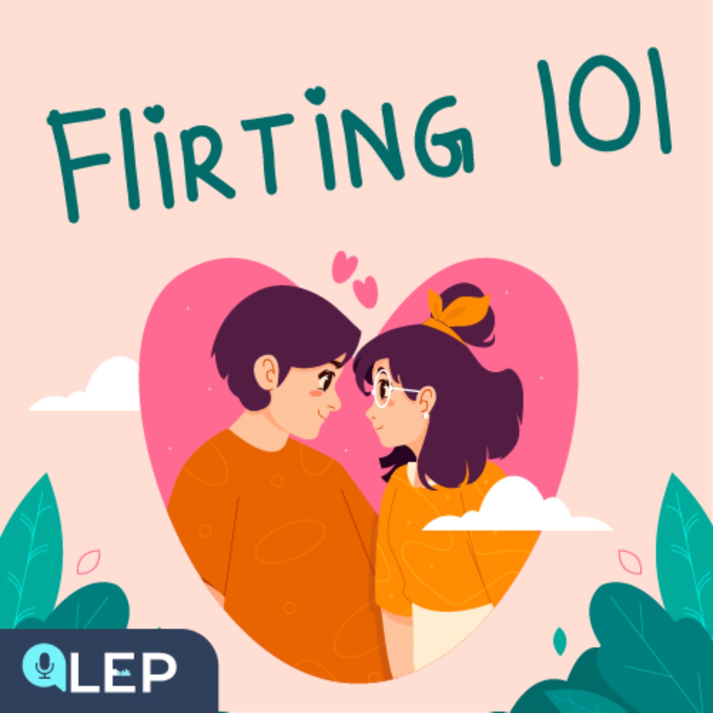 What is Flirting, and how to do it? - LEP - Learn English Podcast | Acast