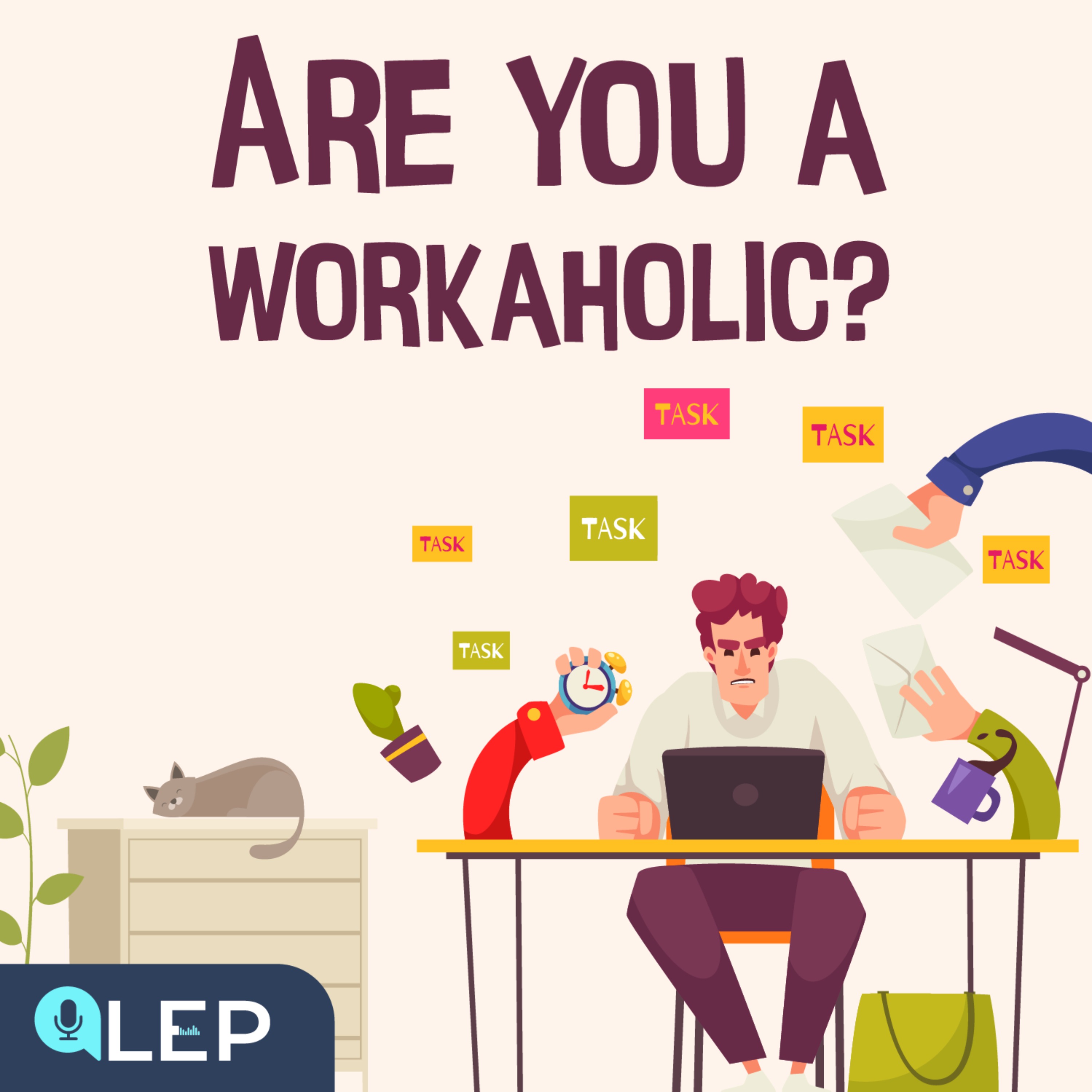 Are You A Workaholic?