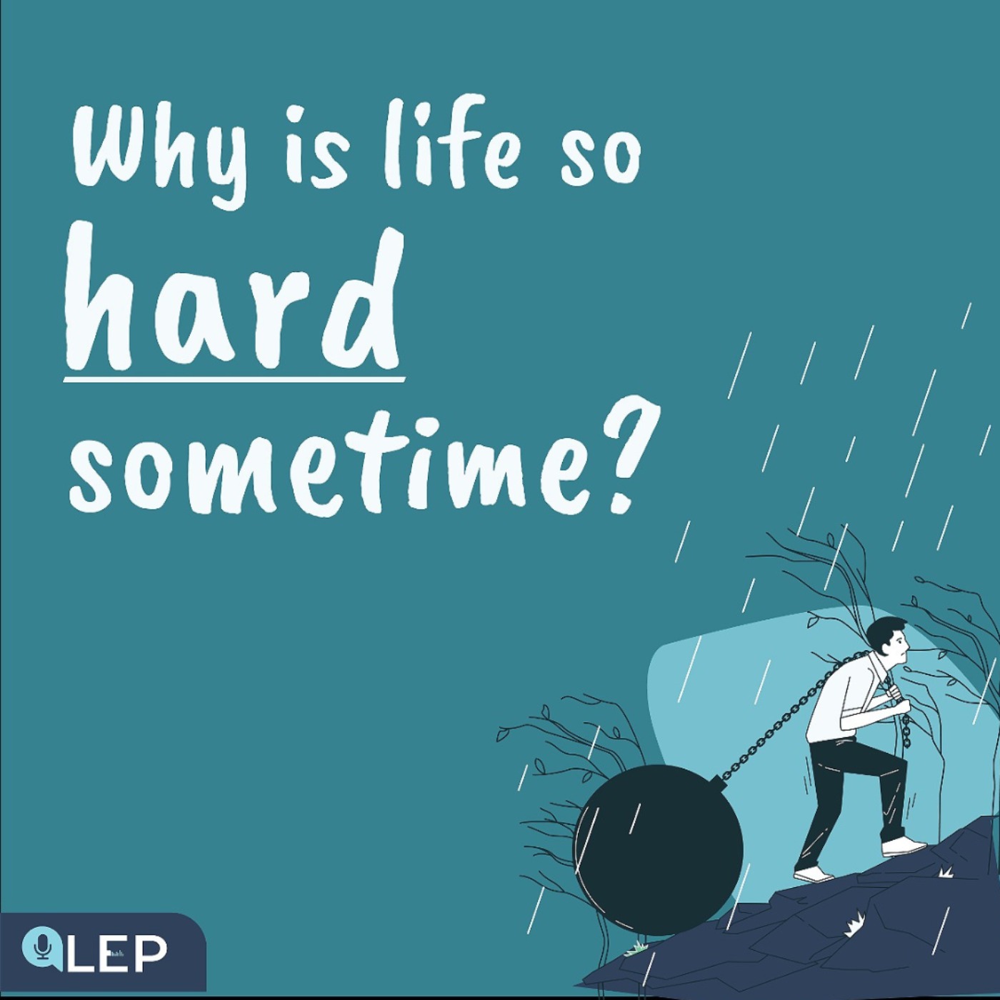 Why Is Life So Hard Sometime?