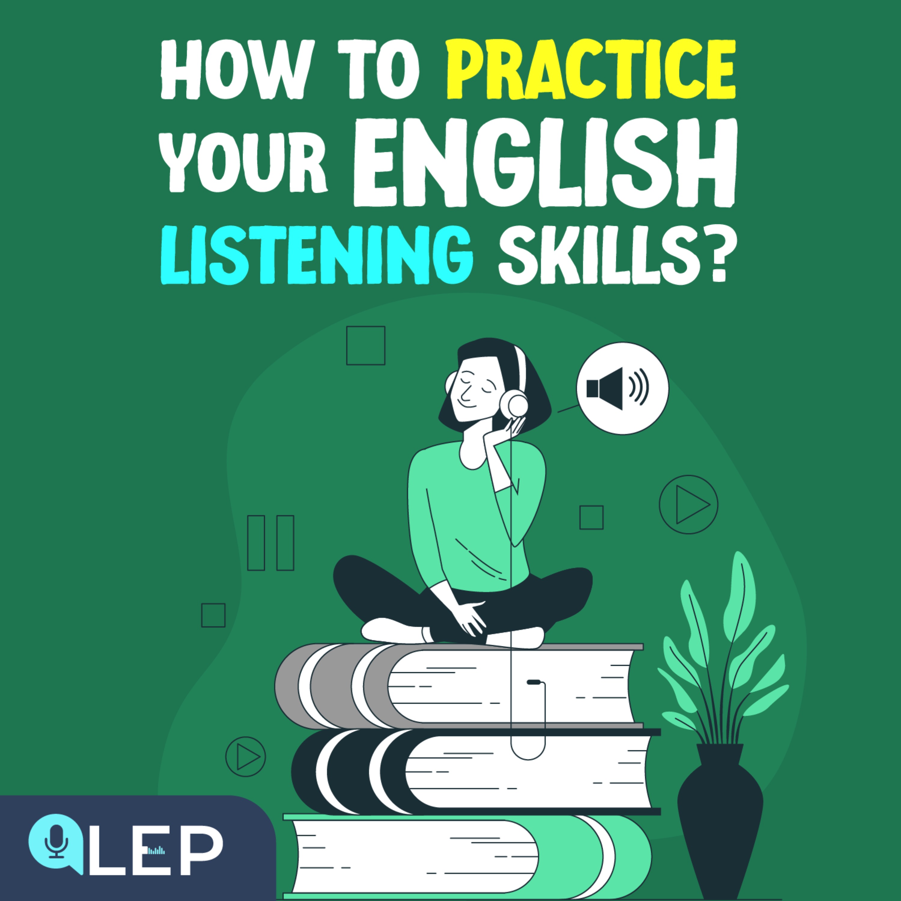 How To Improve Your Listening Skills in English?
