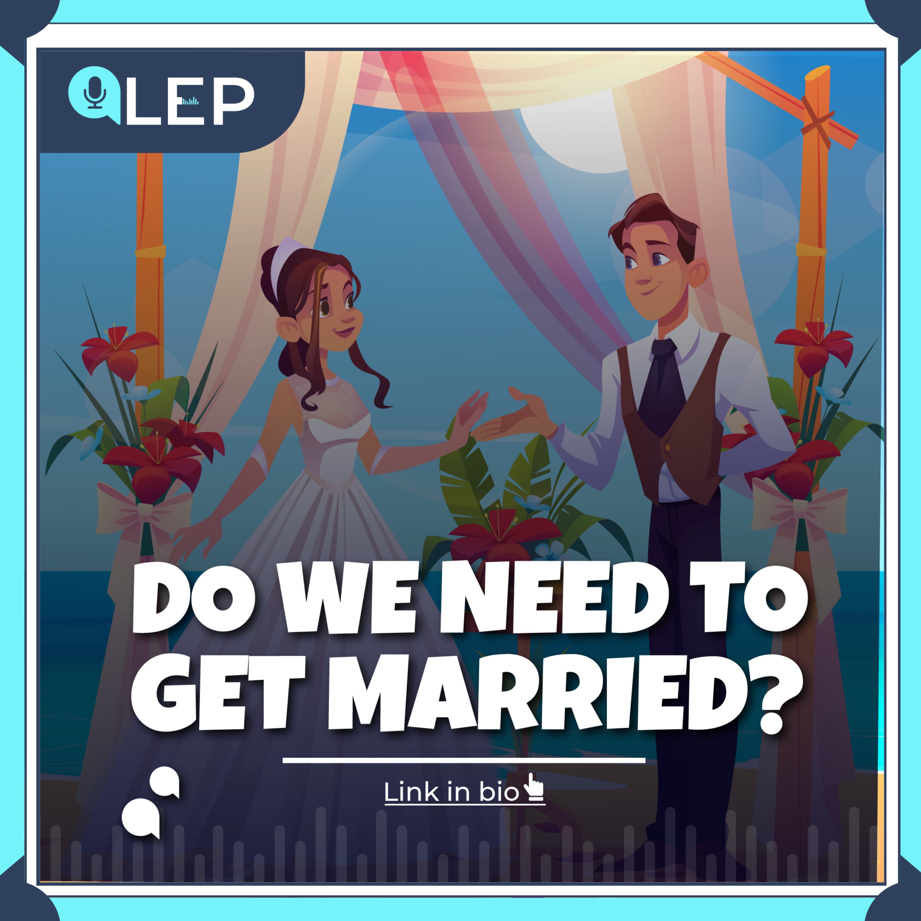 Do We Need To Get Married?