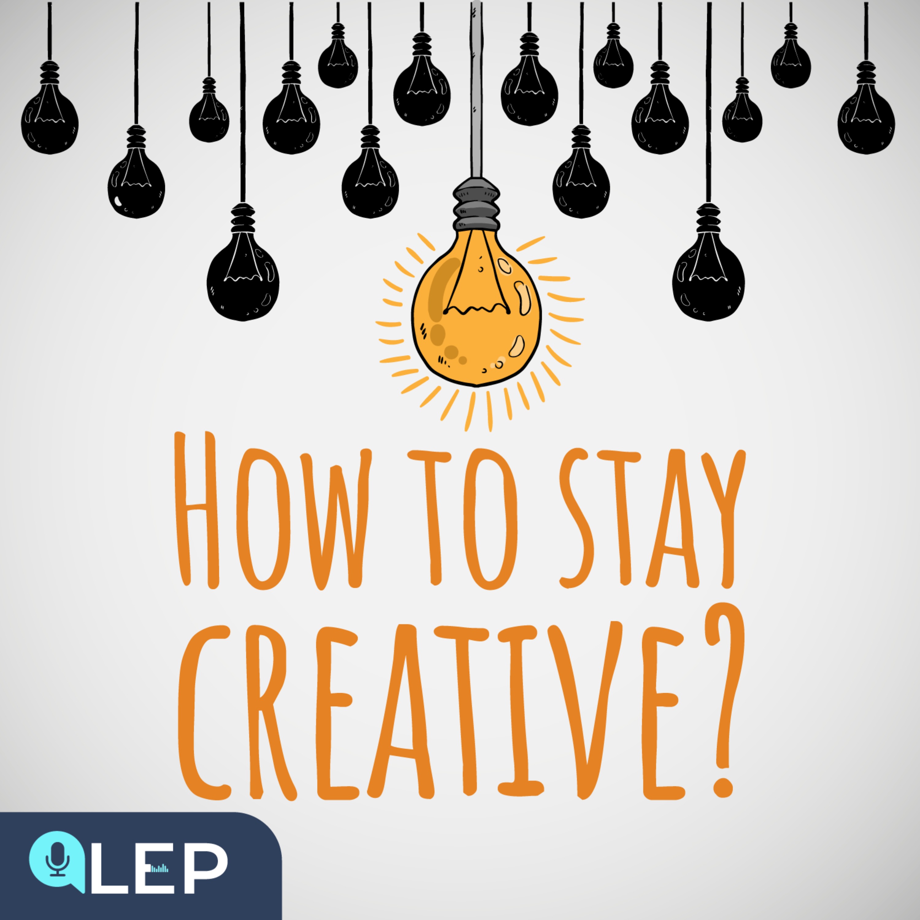 How To Always Stay Creative?