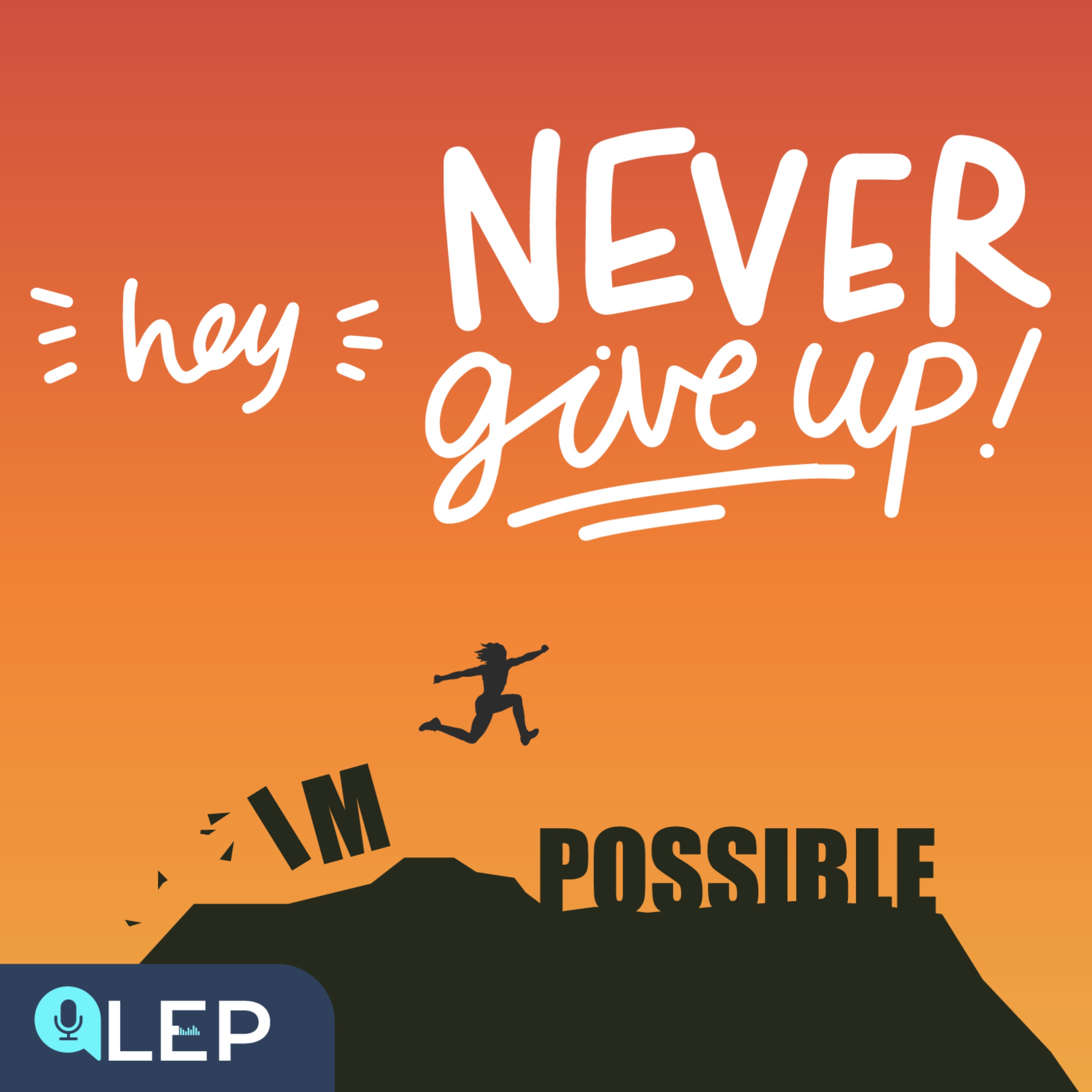 Don’t Give Up, You’re Doing a Great Job!