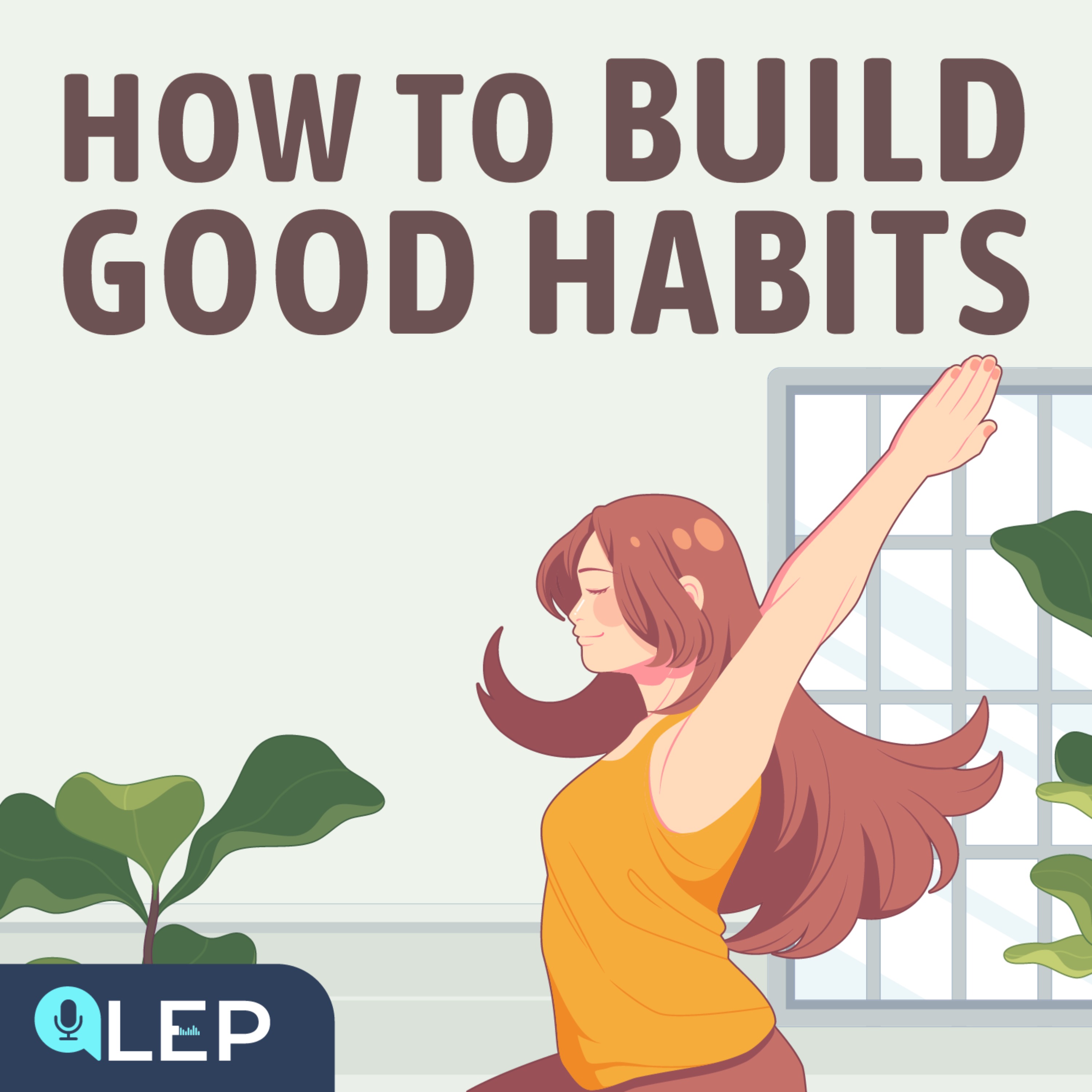 How to Build Good Habits?