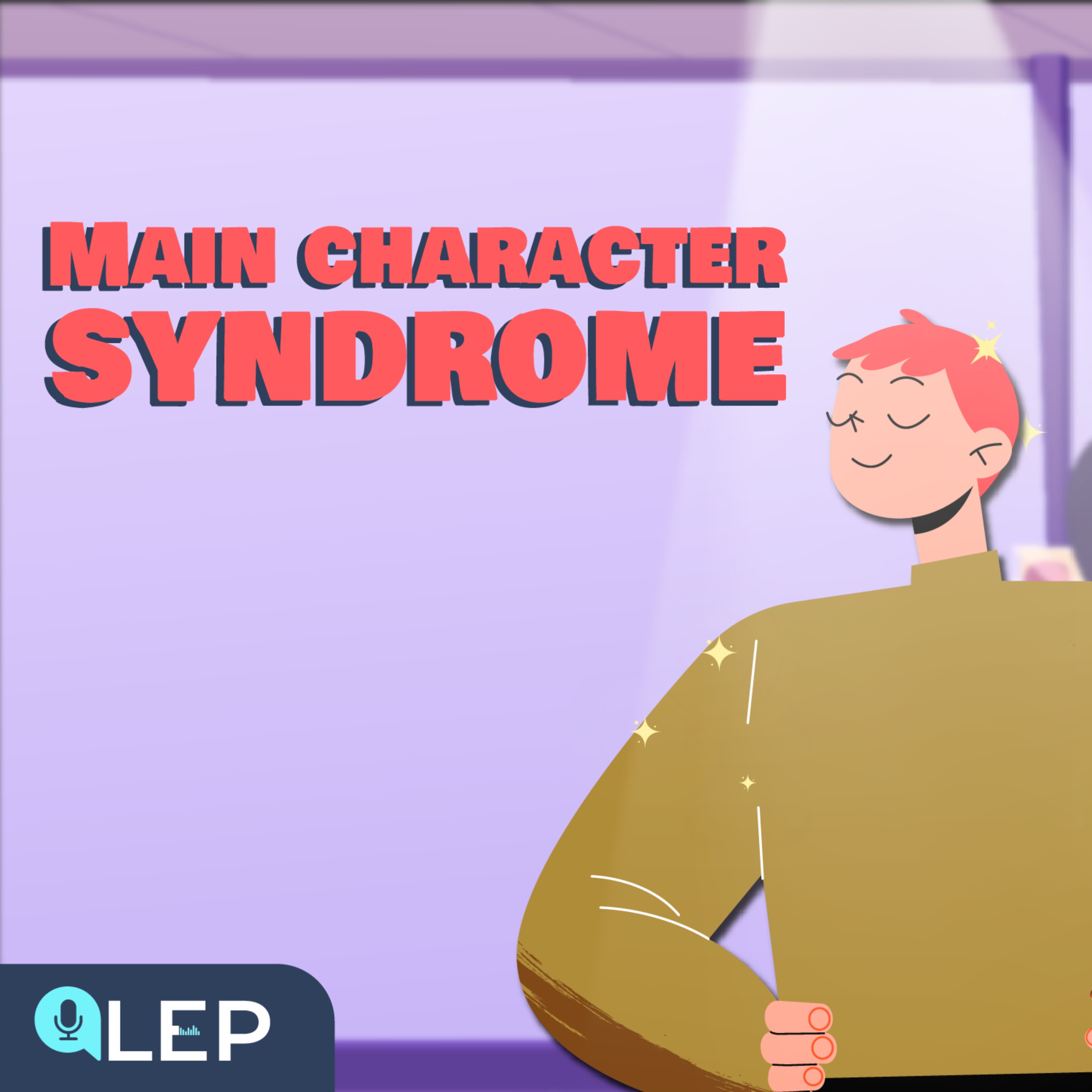 Main character syndrome