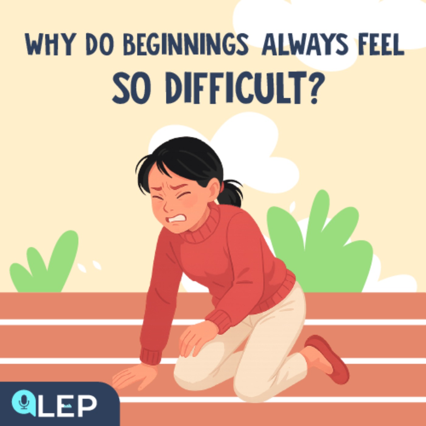 Why is beginning always so hard?