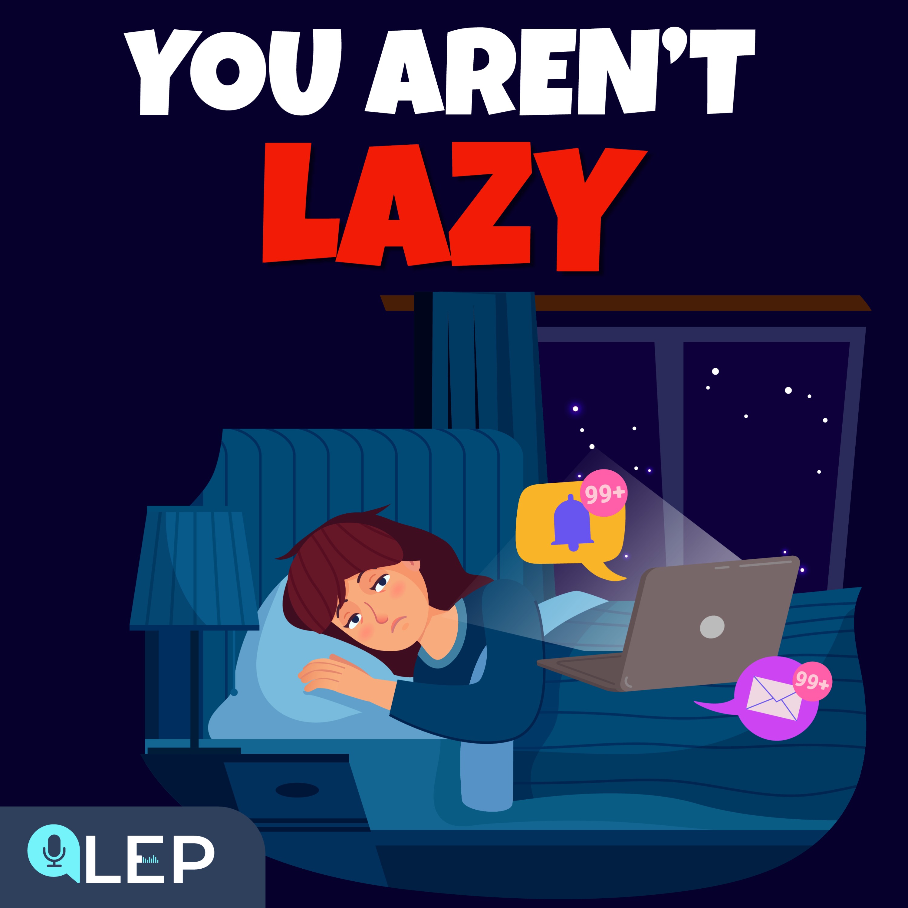You're Burnt out, NOT Very Lazy