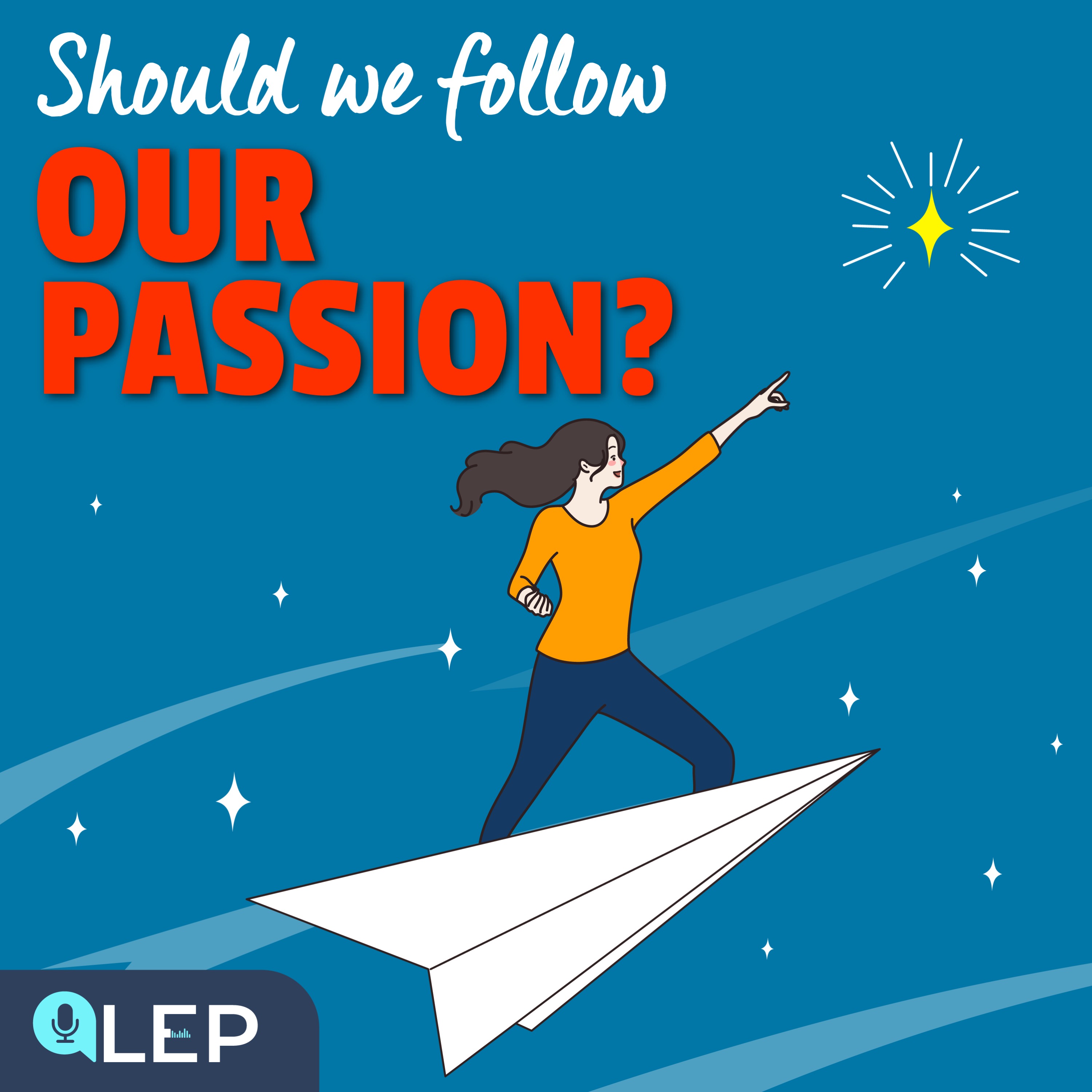 Should We Follow Our Passion?