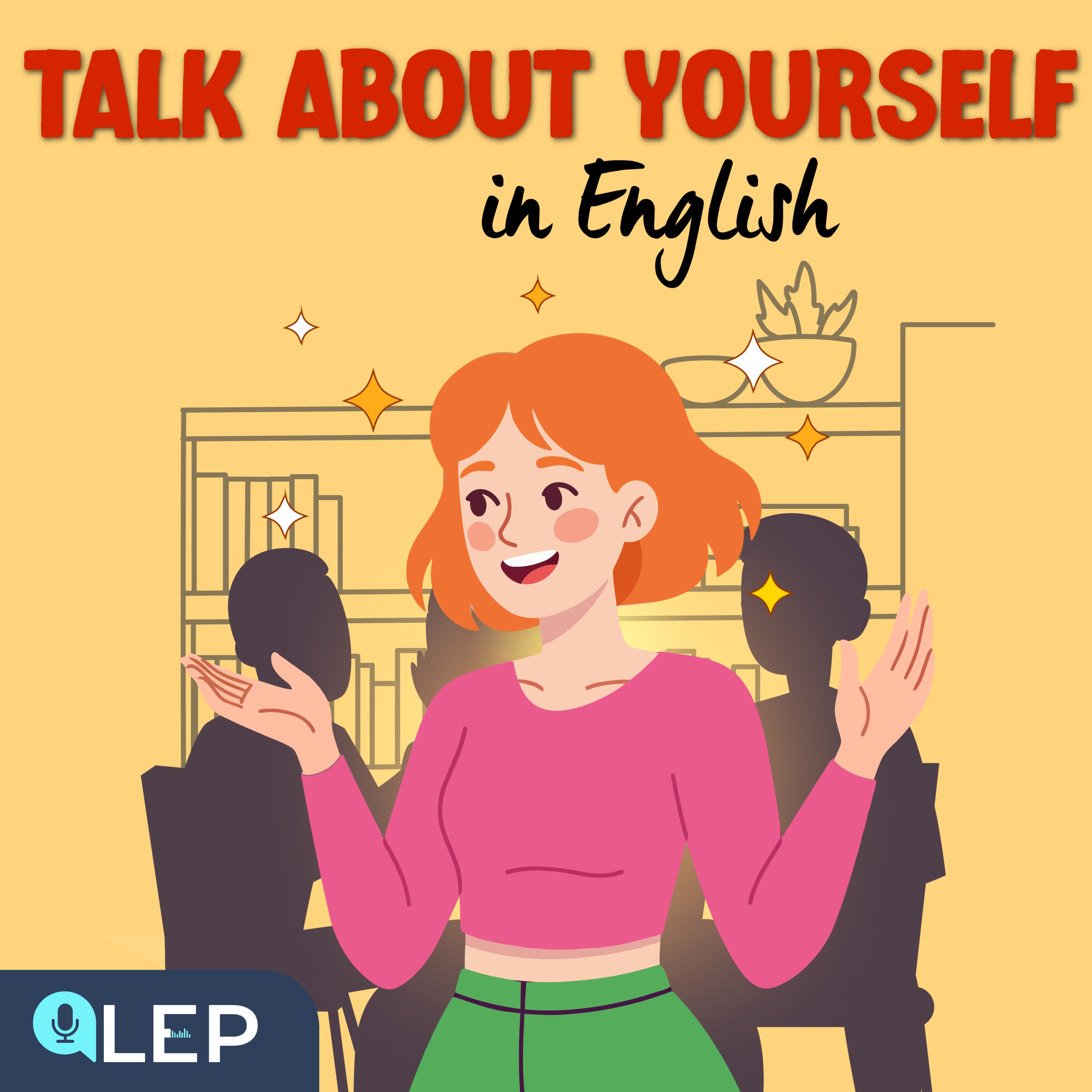 Learn to Talk About Yourself