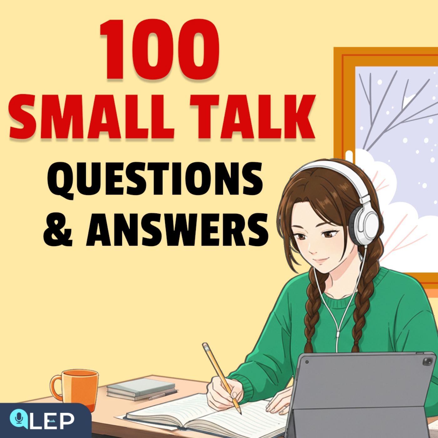 100 Small Talk Questions & Answers for Daily Conversation