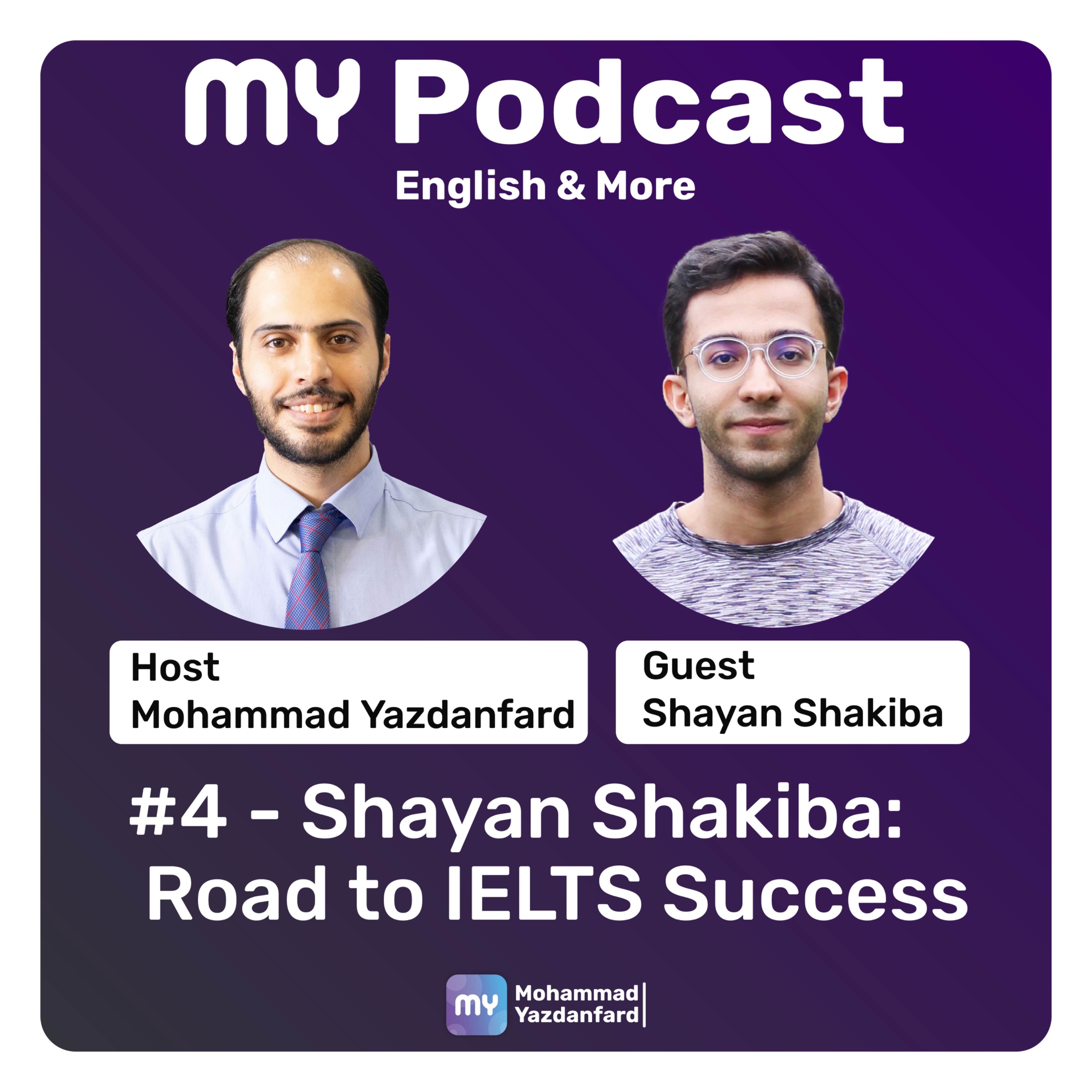 #4 - Shayan Shakiba: Road to IELTS Success