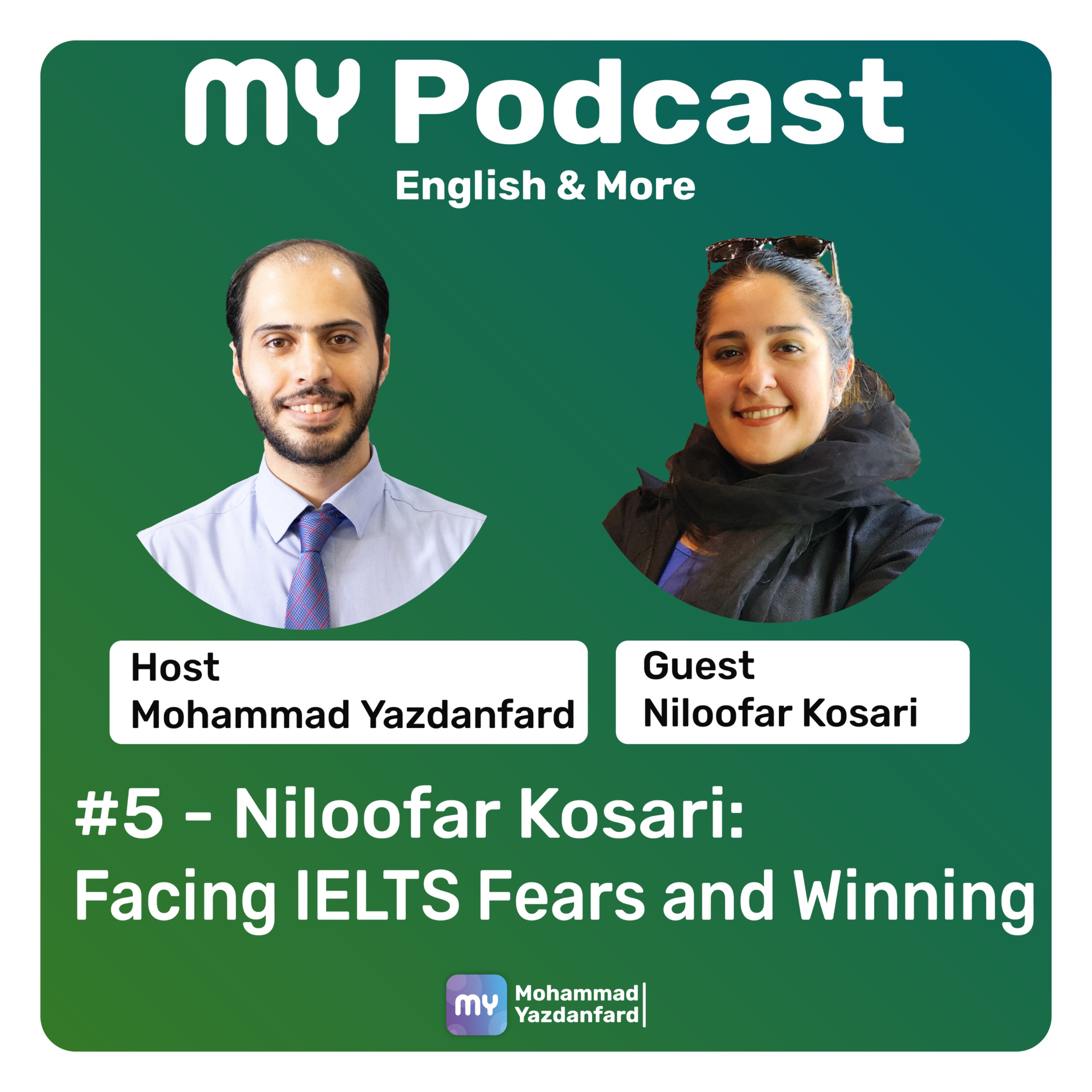 #5 - Niloofar Kosari: Facing IELTS Fears and Winning