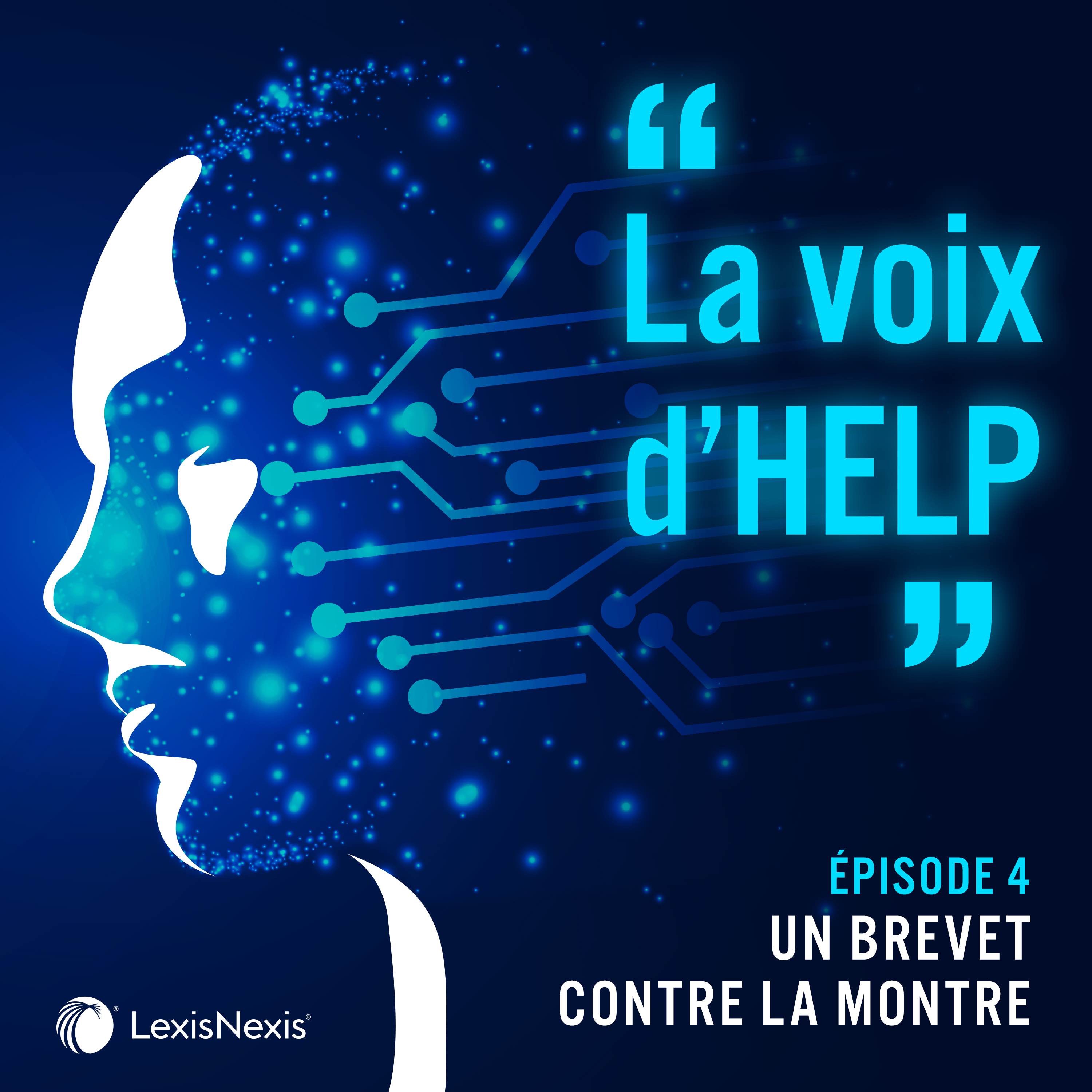 E4 – La voix d’HELP : Un brevet contre la montre