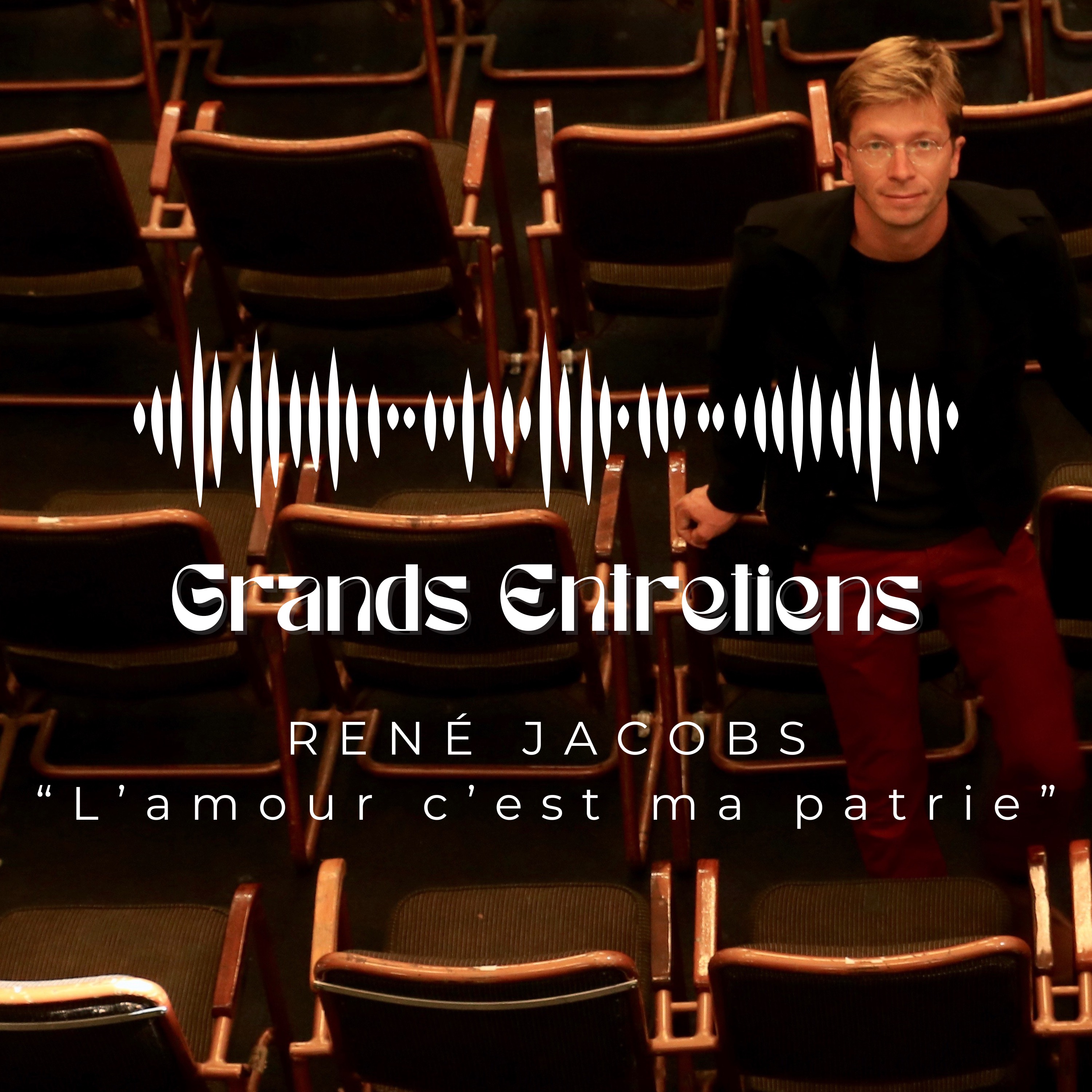 René Jacobs, « L’amour, c’est ma patrie ! »