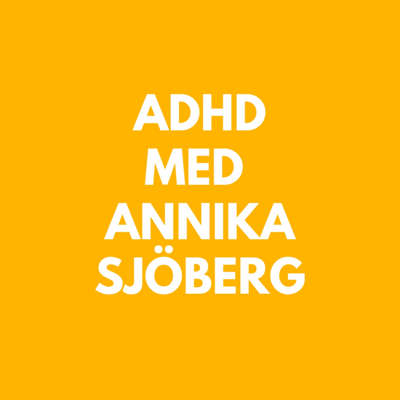 108 ADHD med Annika Sjöberg